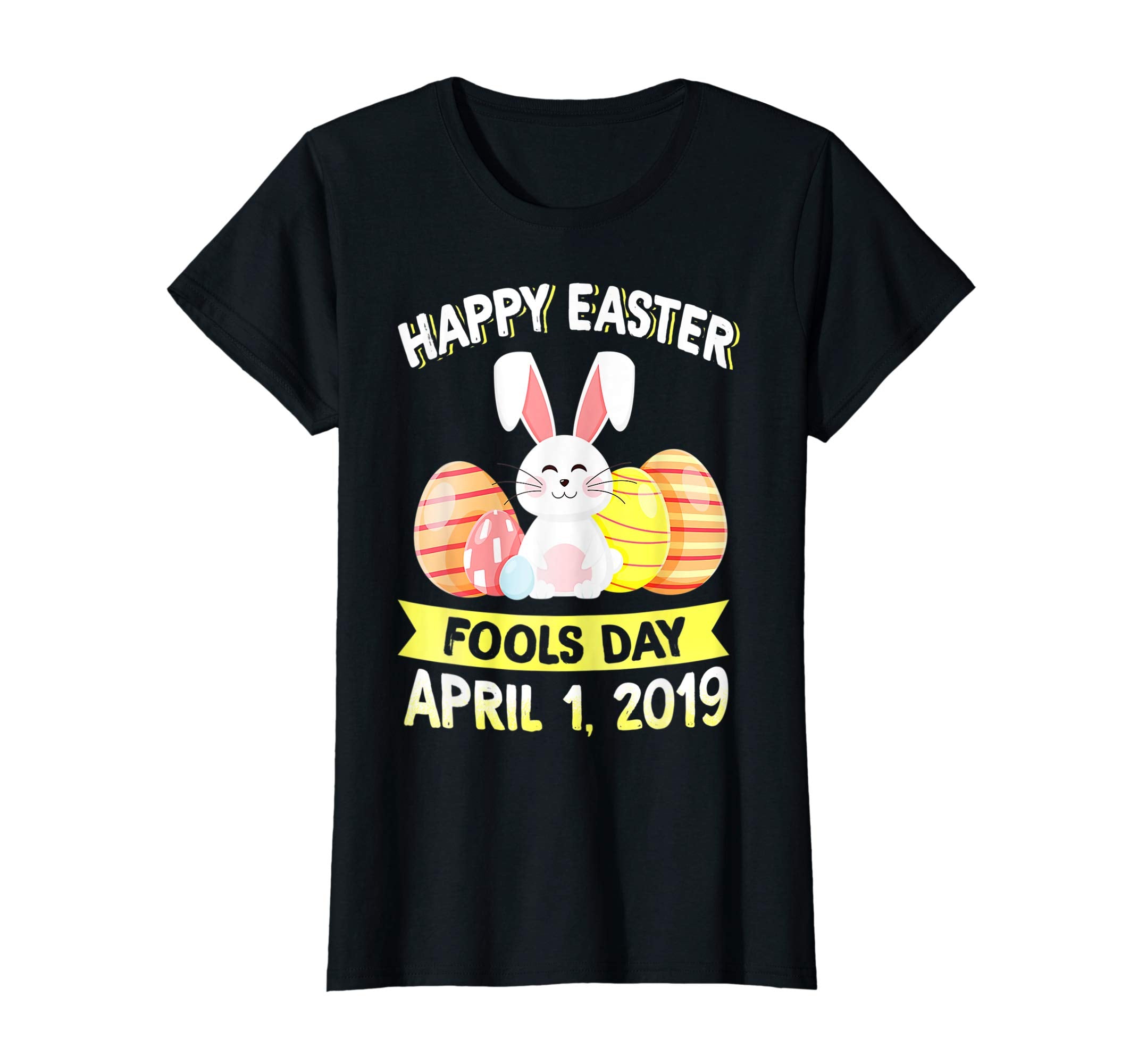Happy Easter April Fools Day Easter 2019 TShirt