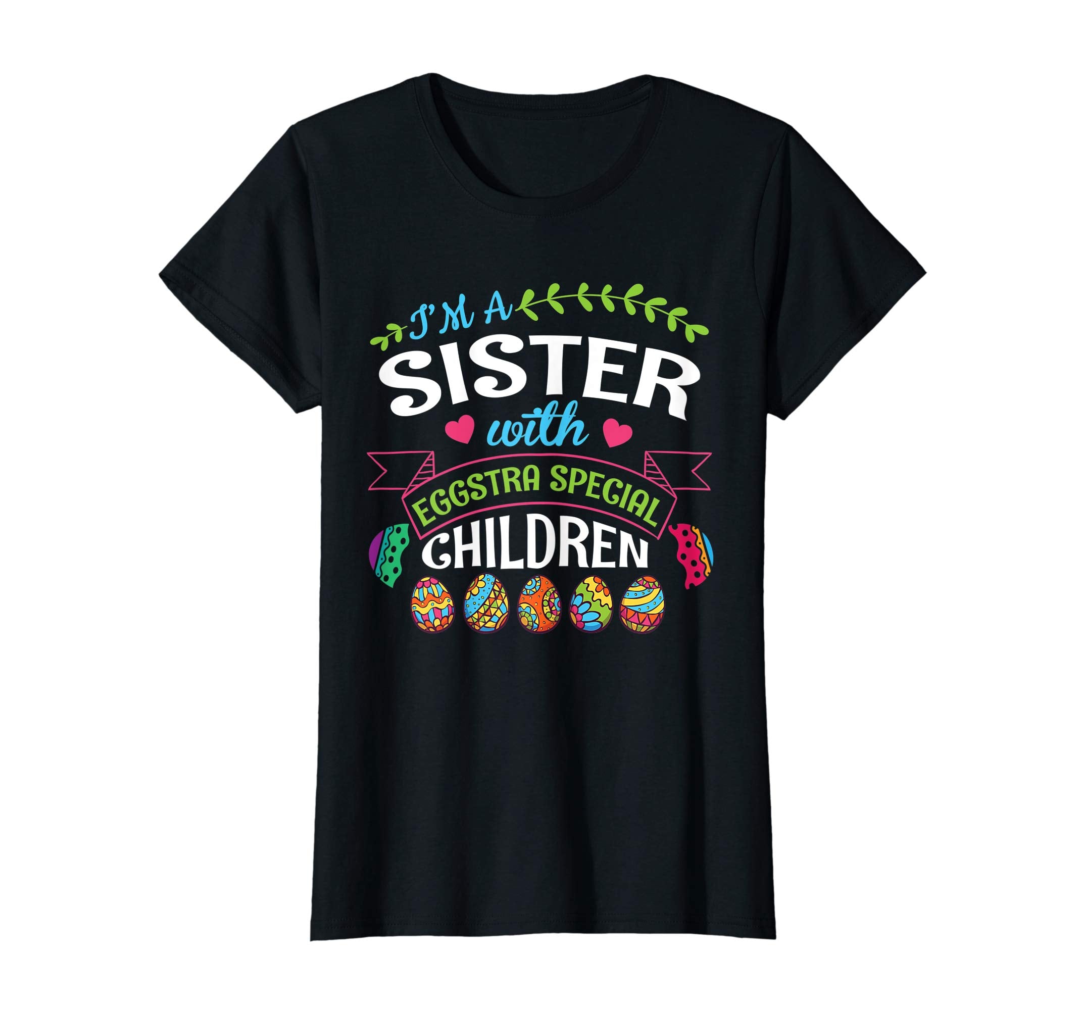 I'm A Sister With Eggstra Special Children Easter Shirt