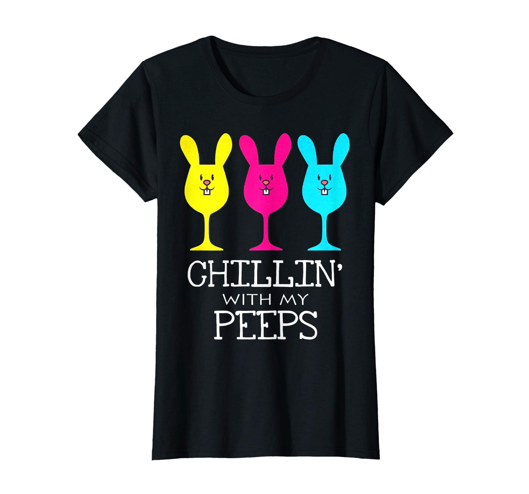 CHILLIN' WITH MY PEEPS WINE Glasses Easter's Day T-Shirt