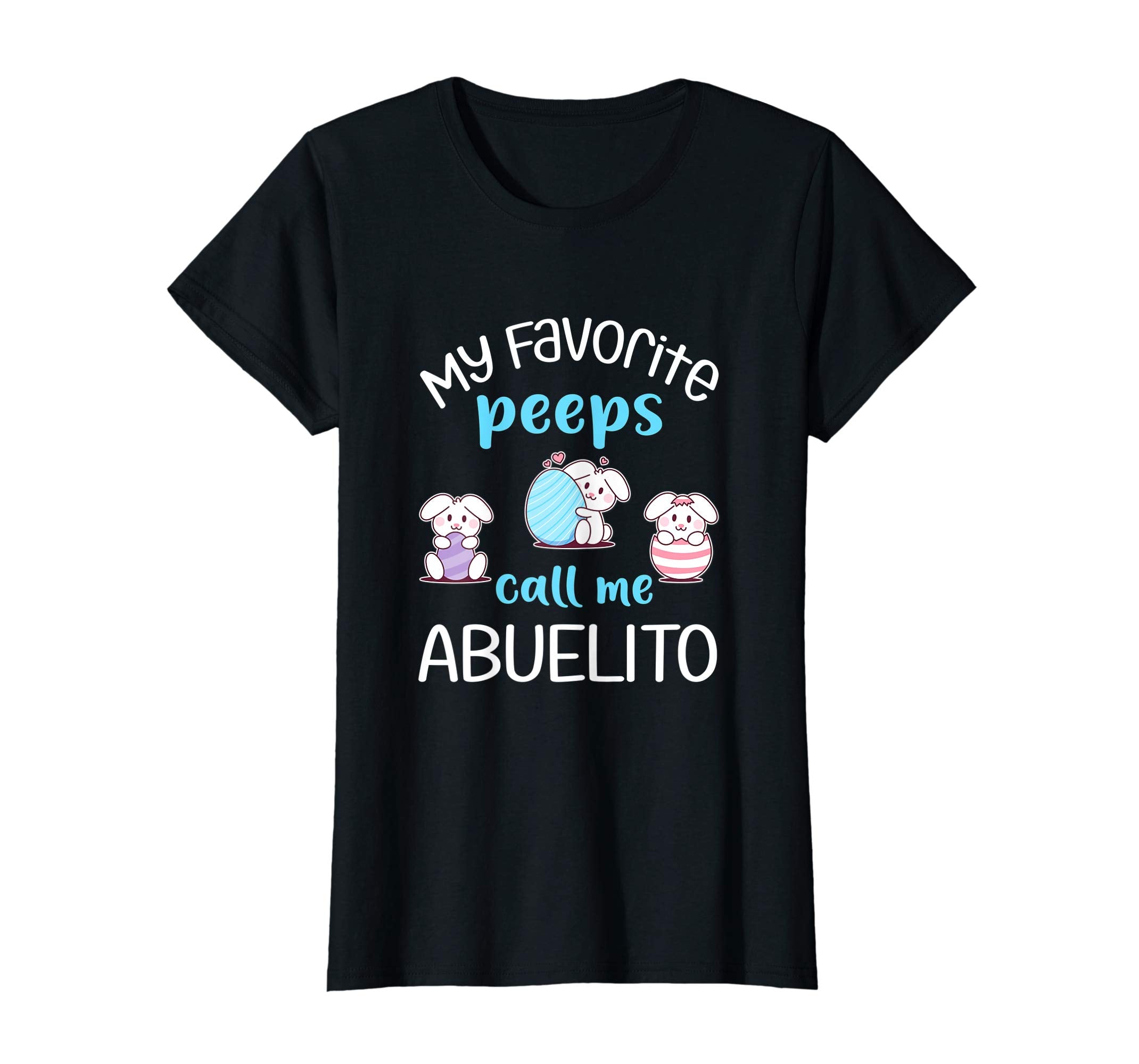 My Favorite Peeps Call Me Abuelito Tshirt Happy Easter Day