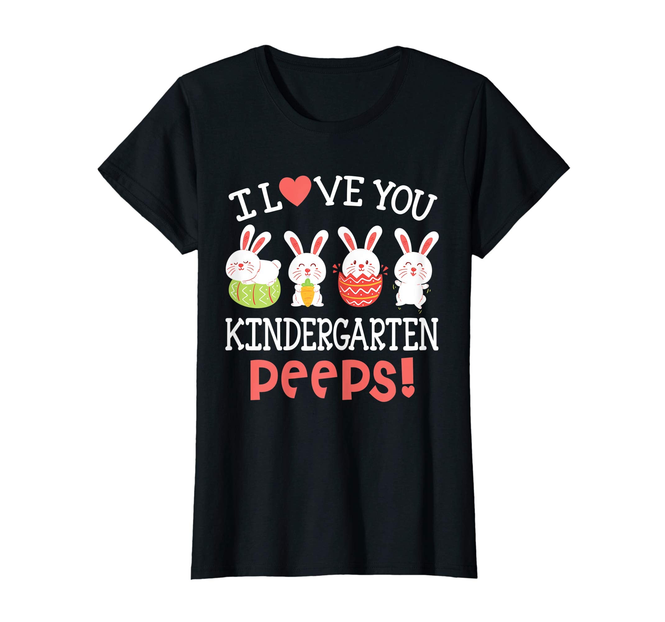 I Love You Kindergarten Peeps Bunnies Easter Teacher Shirt
