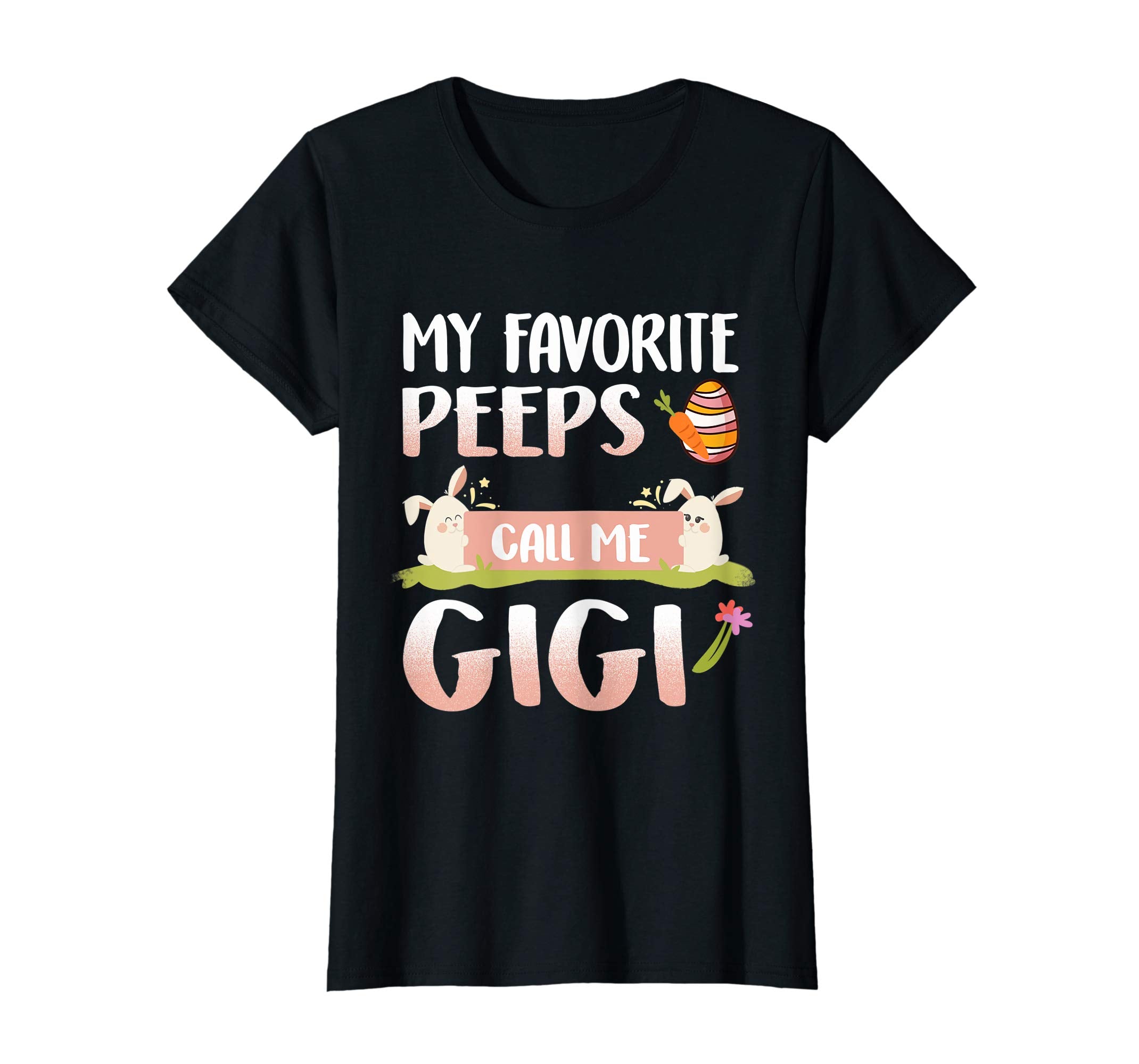My Favorite Peeps Call Me Gigi Happy Easter T-Shirt