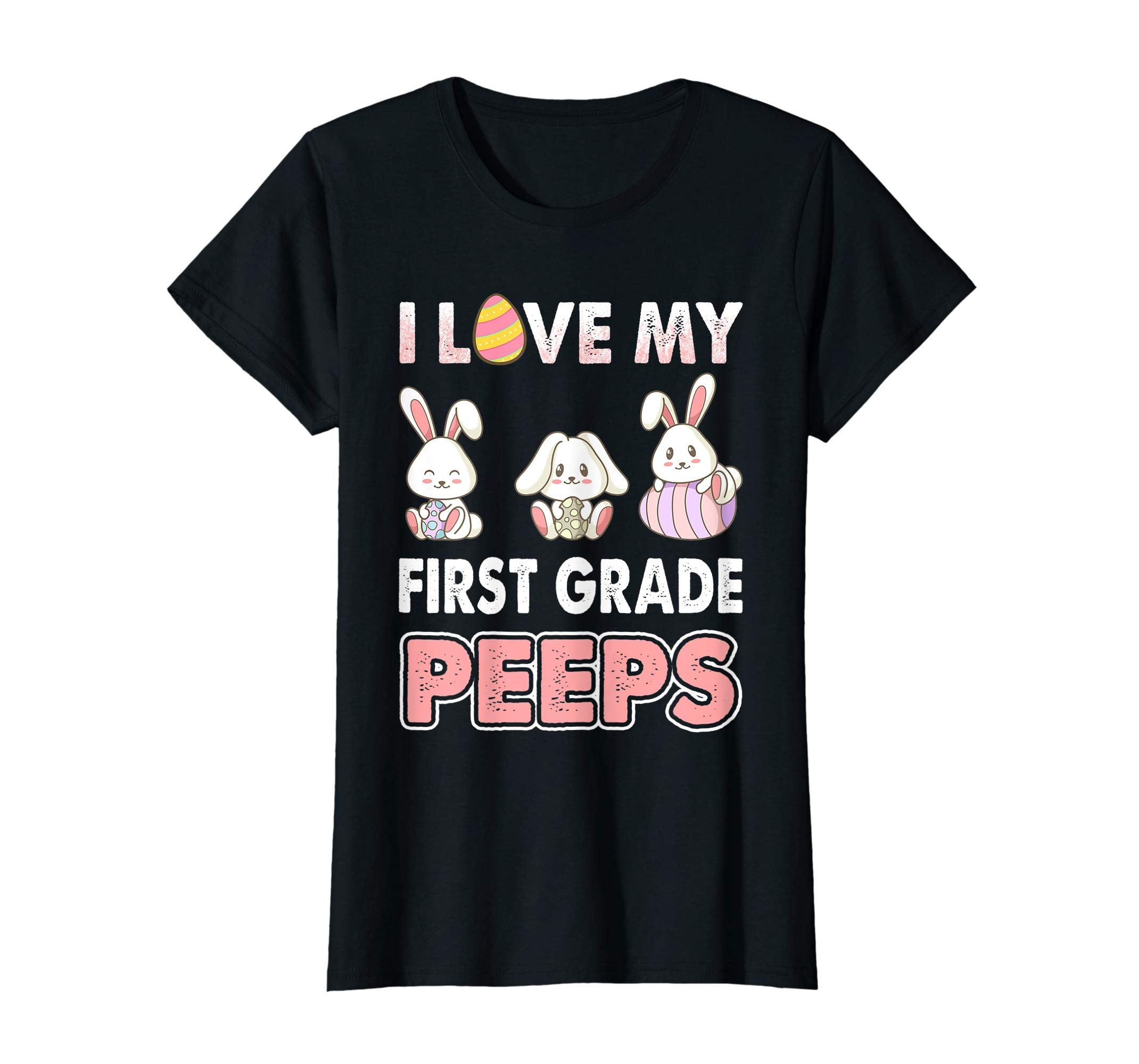 I Love My First Grade Peeps Easter Day T-Shirt