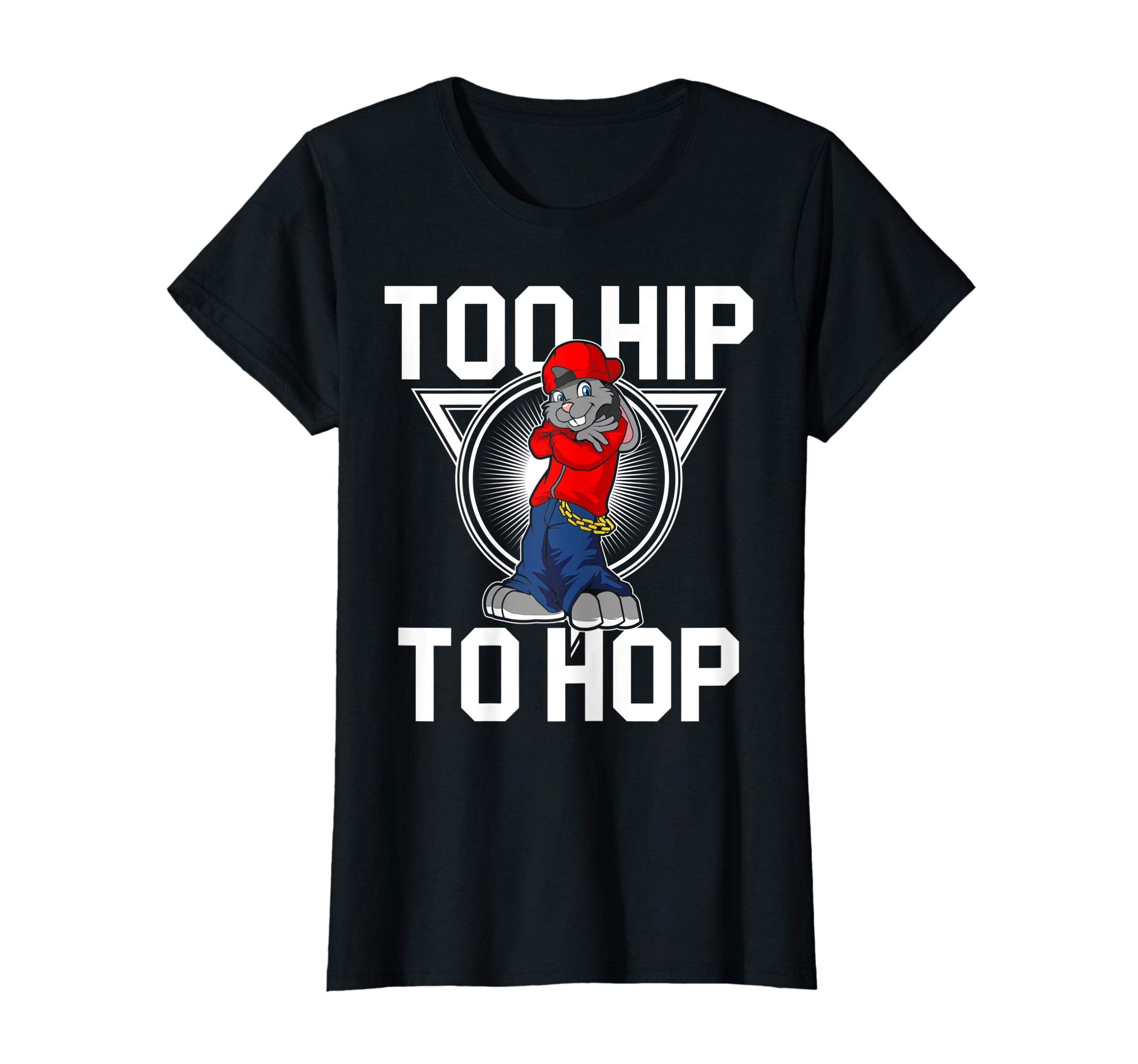 Too Hip To Hop Easter Bunny Sunday Egg Hunt Hiding T Shirt