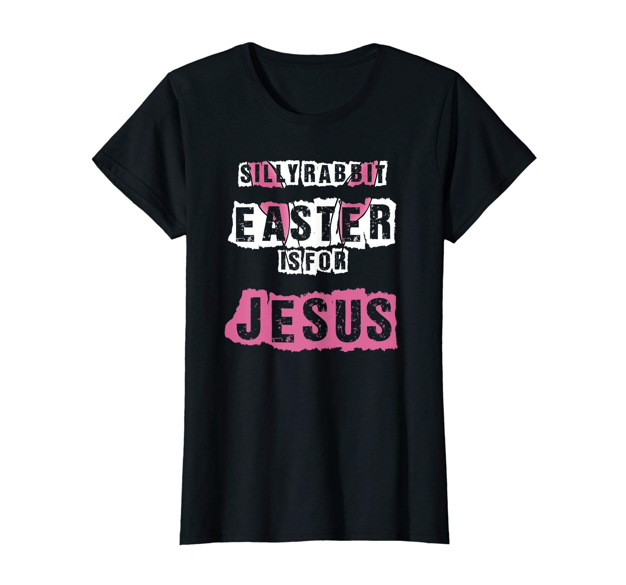 Silly Rabbit Easter Is For Jesus T-Shirt