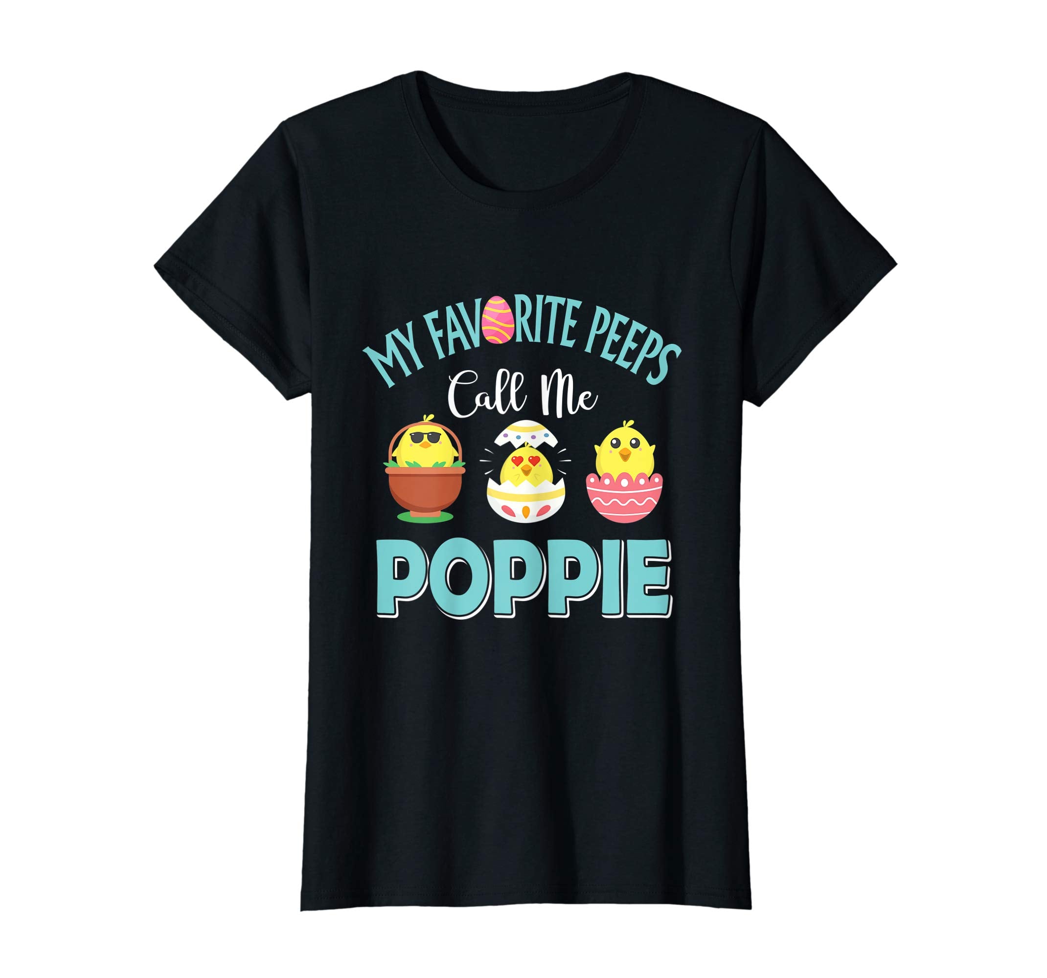 My Favorite Peeps Chicks Call Me Poppie Easter Shirt