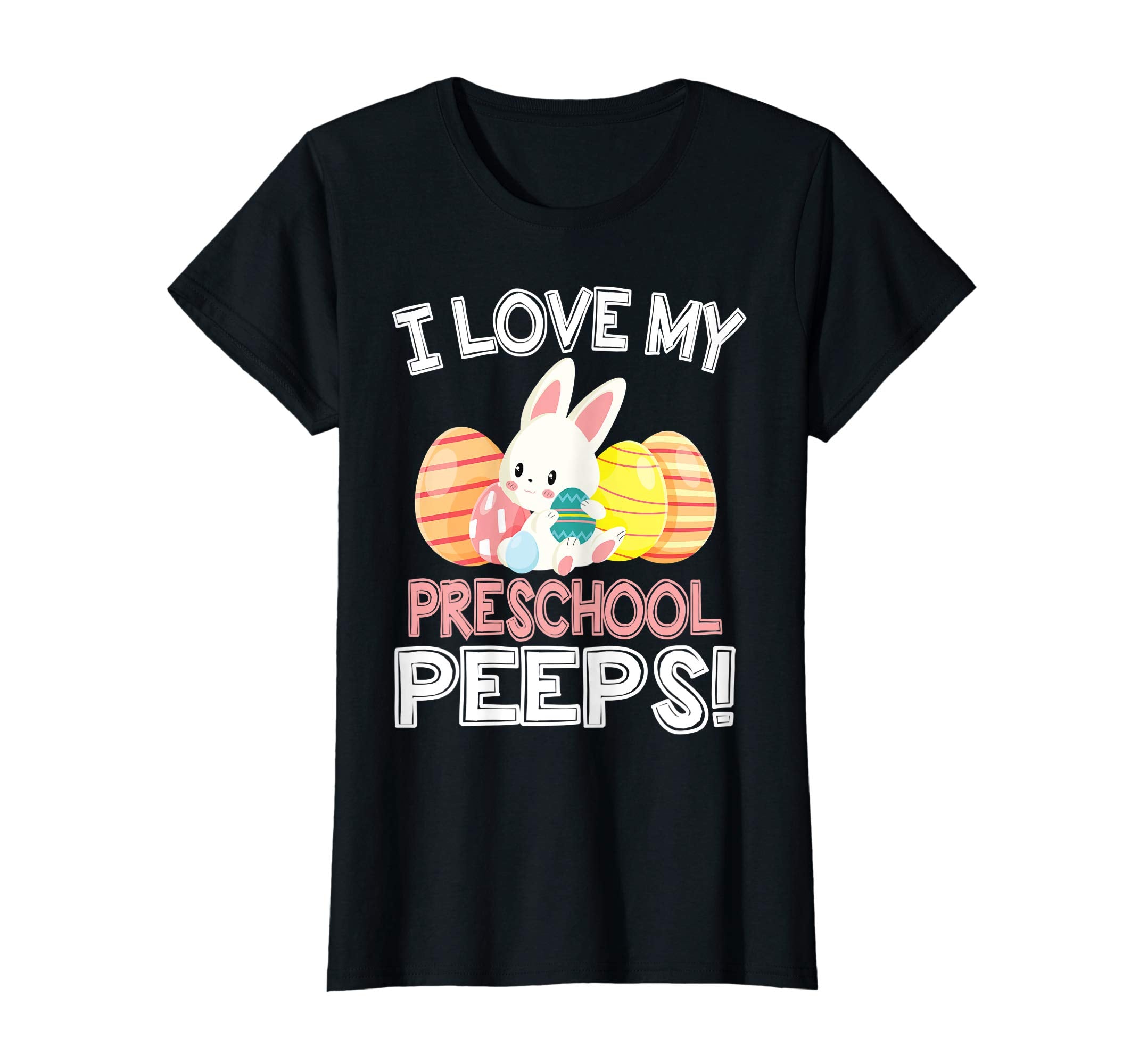 Rabbit &amp; Easter Eggs I Love My Preschool Peeps Teacher Shirt