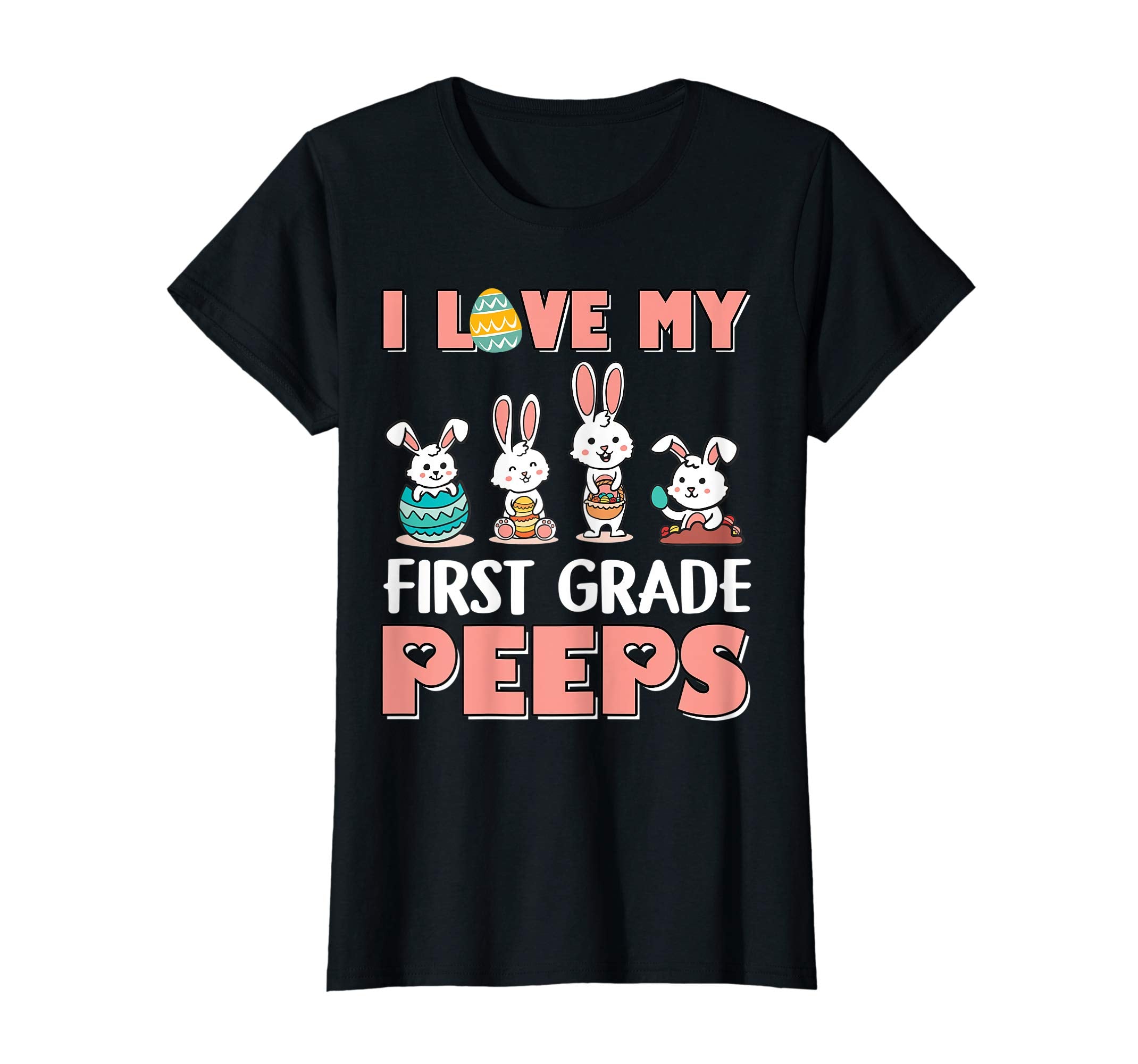 I Love My First Grade Peeps Happy Easter Teacher Shirt