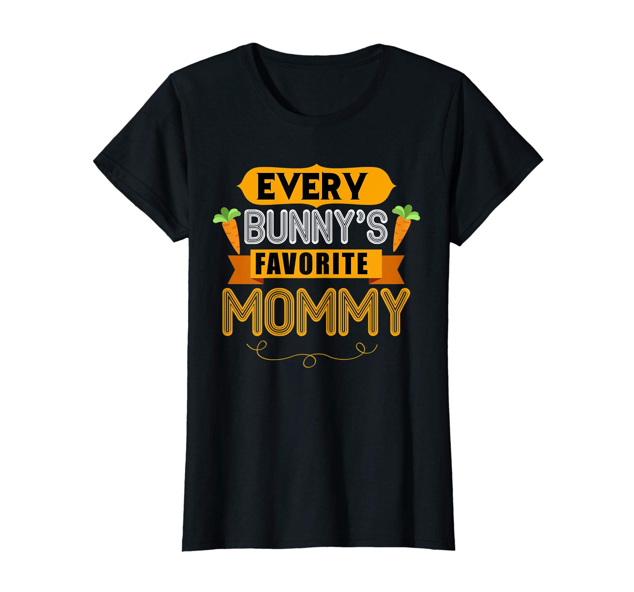 WOMEN'S EVERY BUNNYS FAVORITE MOMMY SHIRT CUTE EASTER GIFT
