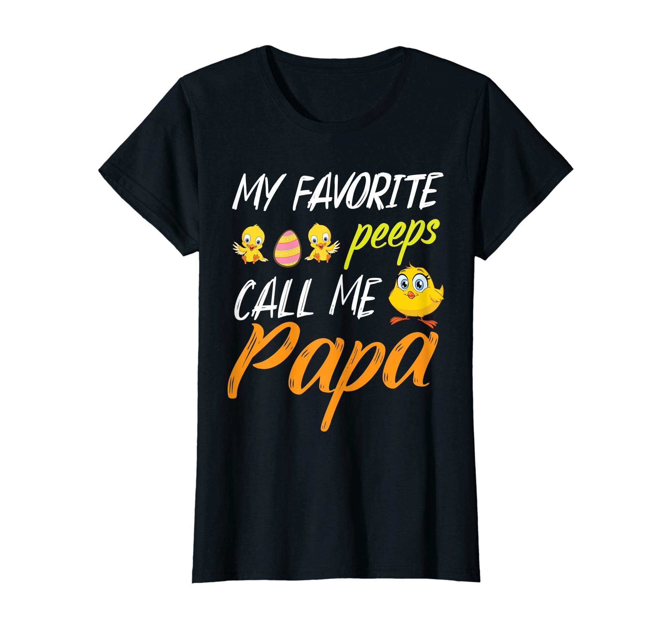 My Favorite Peeps Chicks Call Me Papa Happy Easter Day Shirt