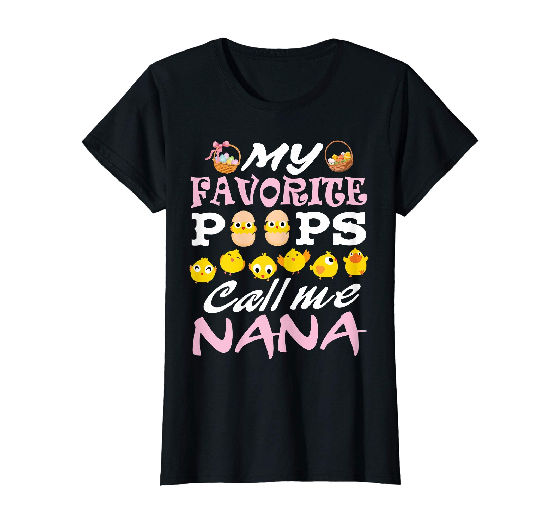 My Favorite Peeps Chicks Call Me Nana Easter Eggs Shirt