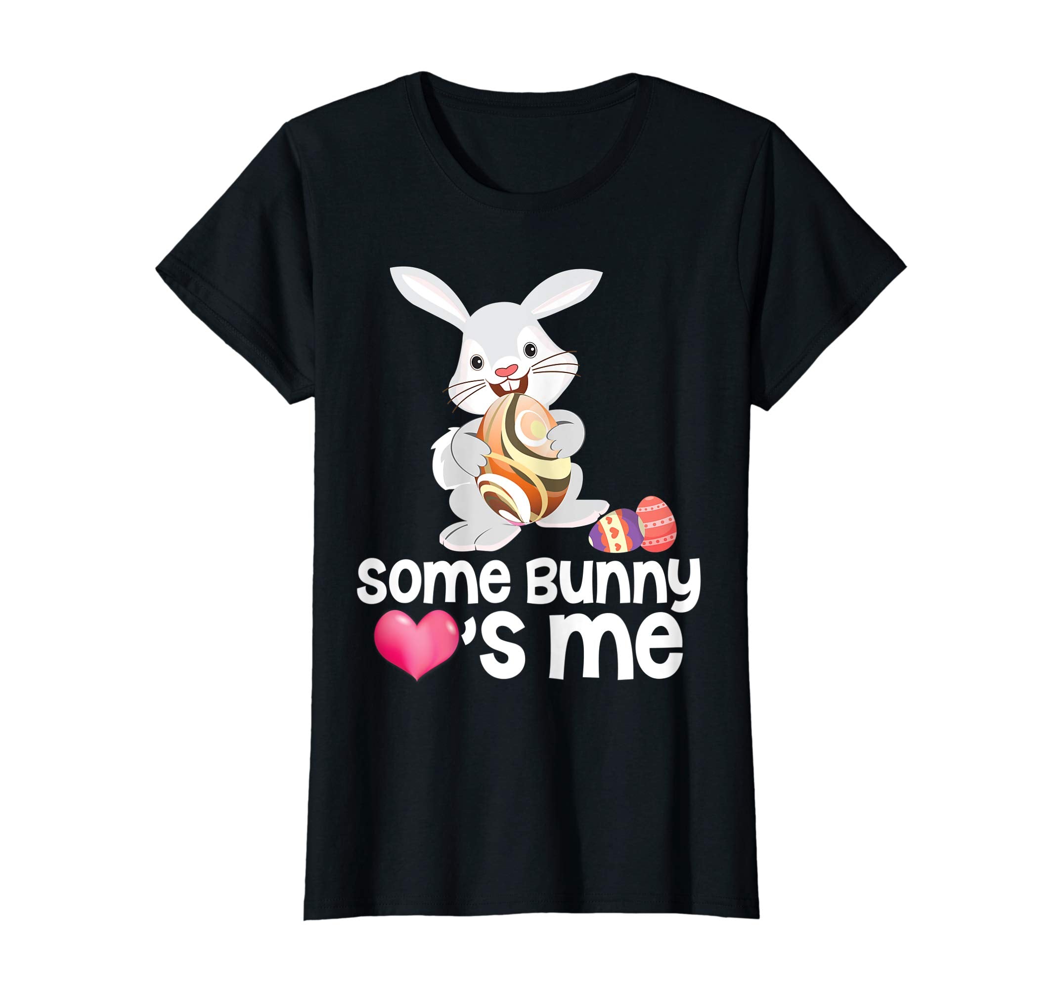 Some Bunny Loves Me Easter Day Eggs Hunting T-Shirt Hunting