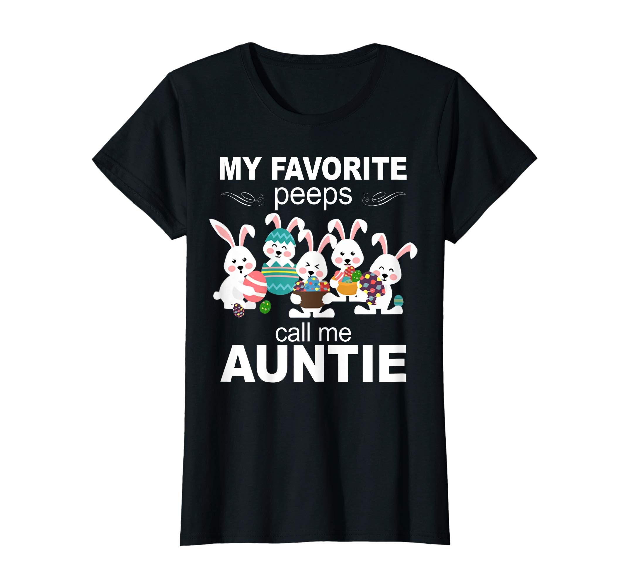 My Favorite Peeps Call Me Auntie Shirt Easter Day Gift Tee