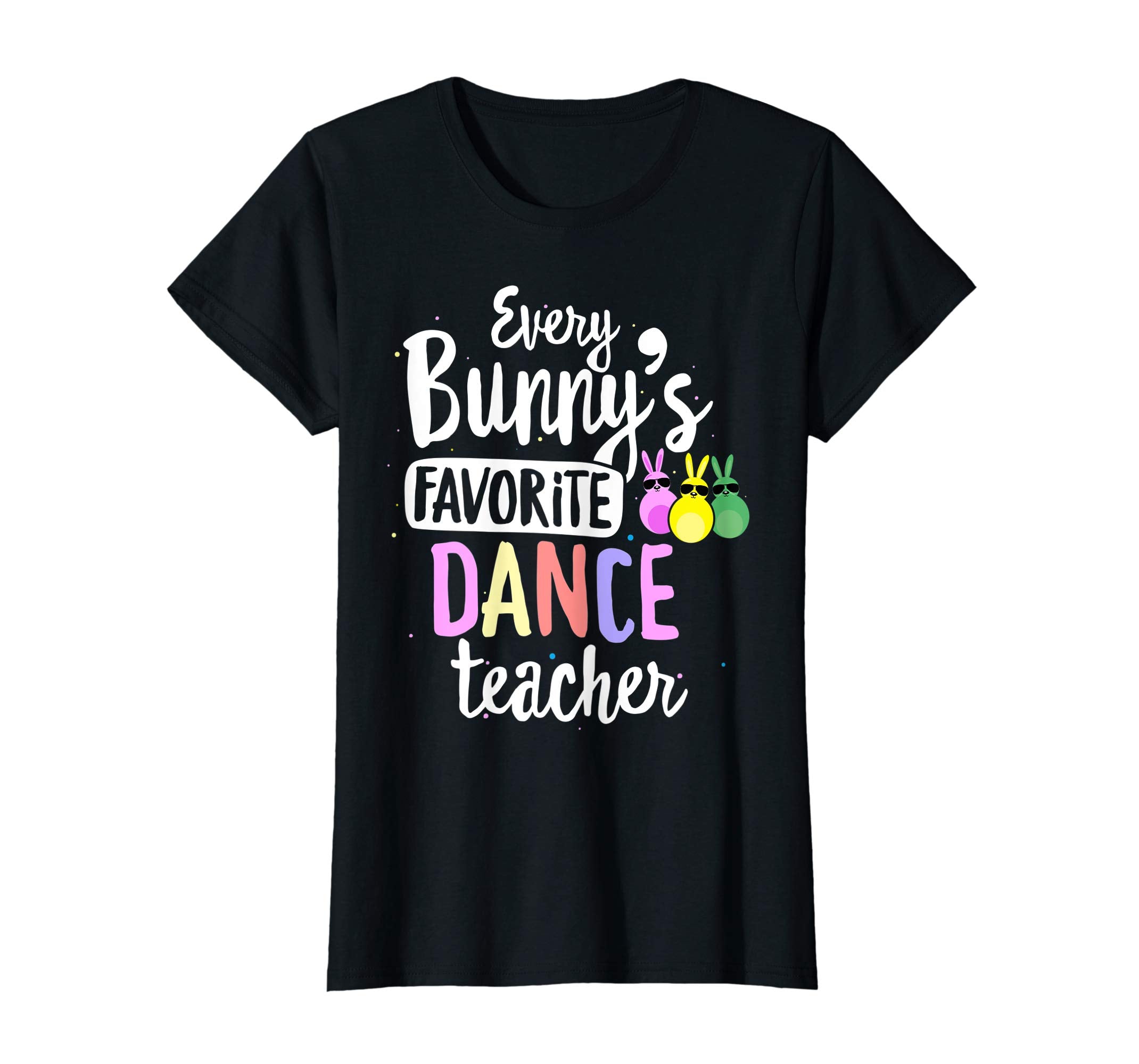 Every Bunny's Favorite Dance Teacher Easter Gift T-shirt