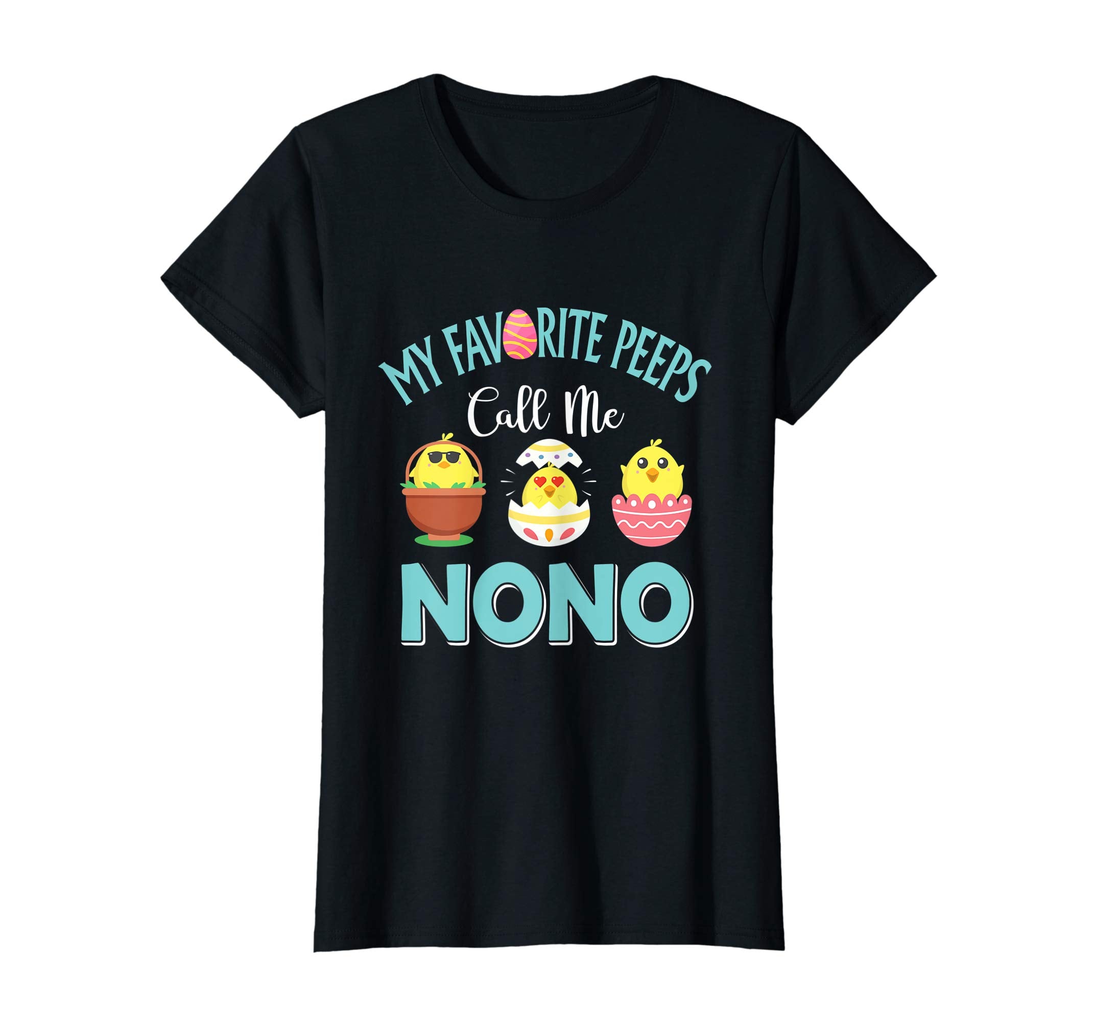 My Favorite Peeps Chicks Call Me Nono Easter Shirt