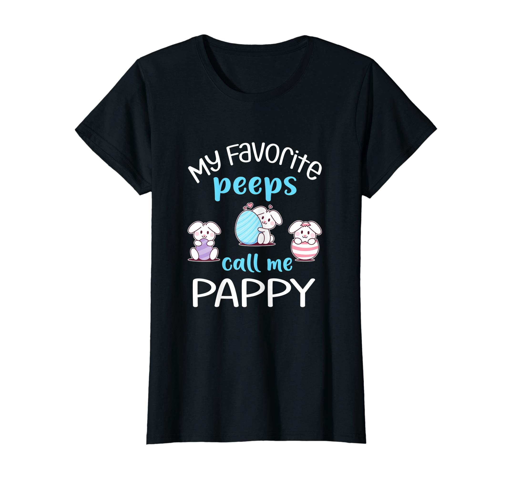 My Favorite Peeps Call Me Pappy Tshirt Happy Easter Day