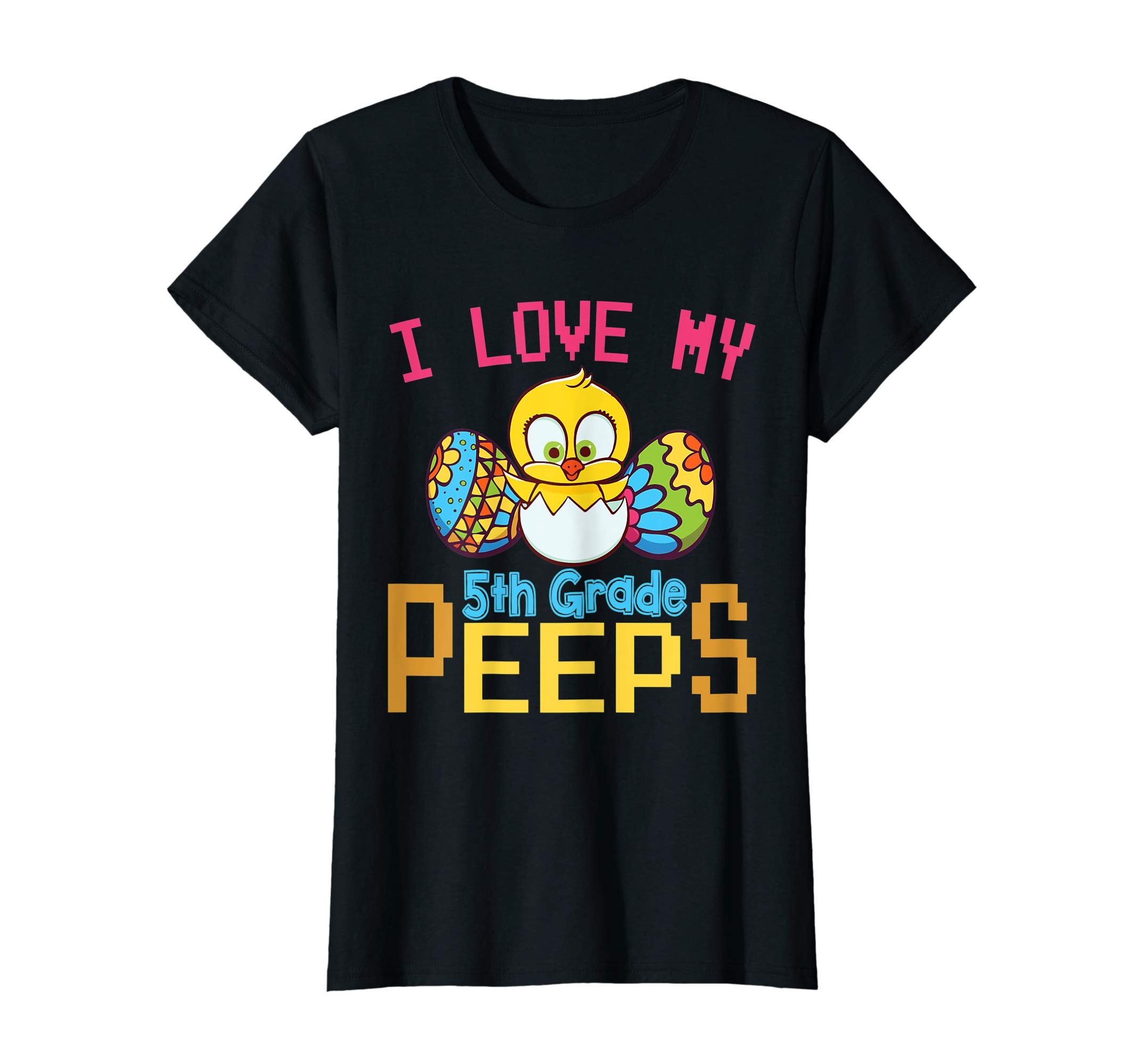 Chick &amp; Easter Eggs I Love My 5th Grade Peeps Happy Shirt