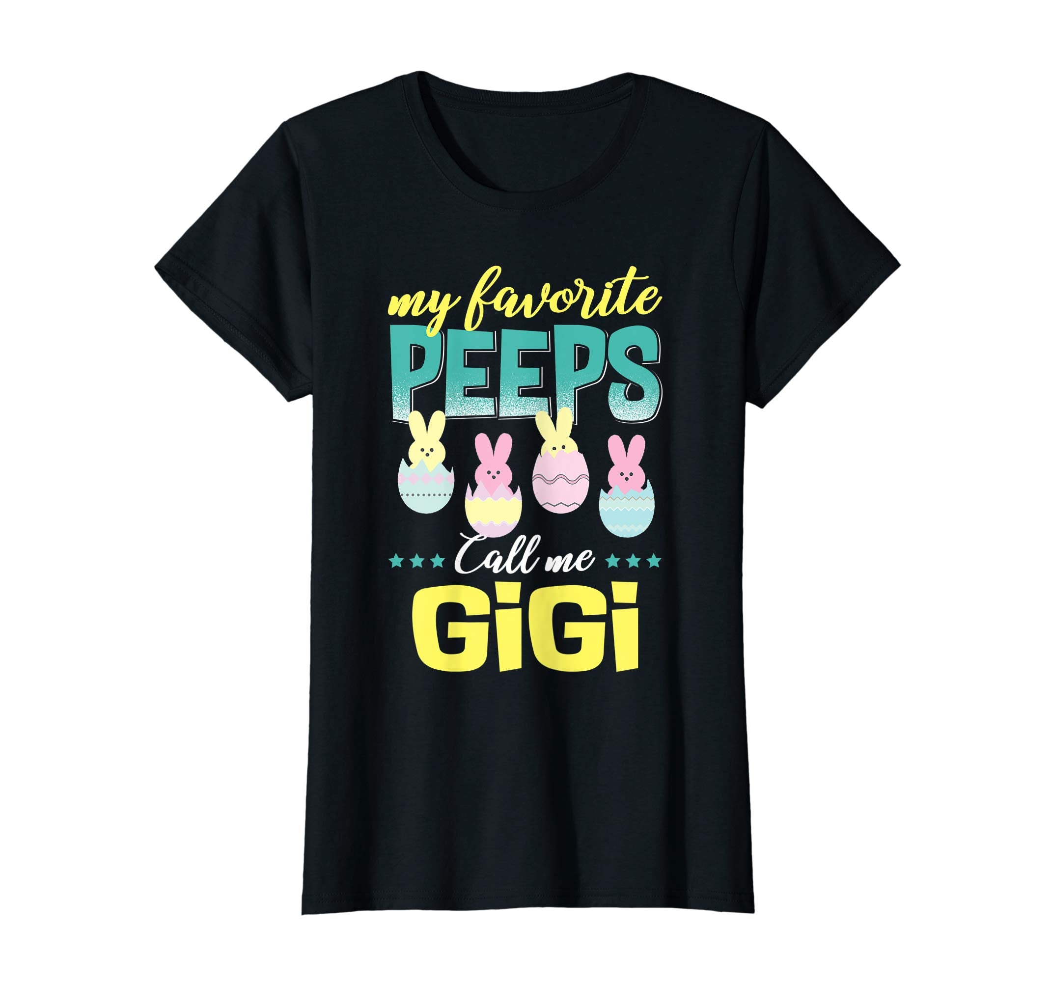 My Favorite Peeps Call Me Gigi T-Shirt Easter Gift Shirt