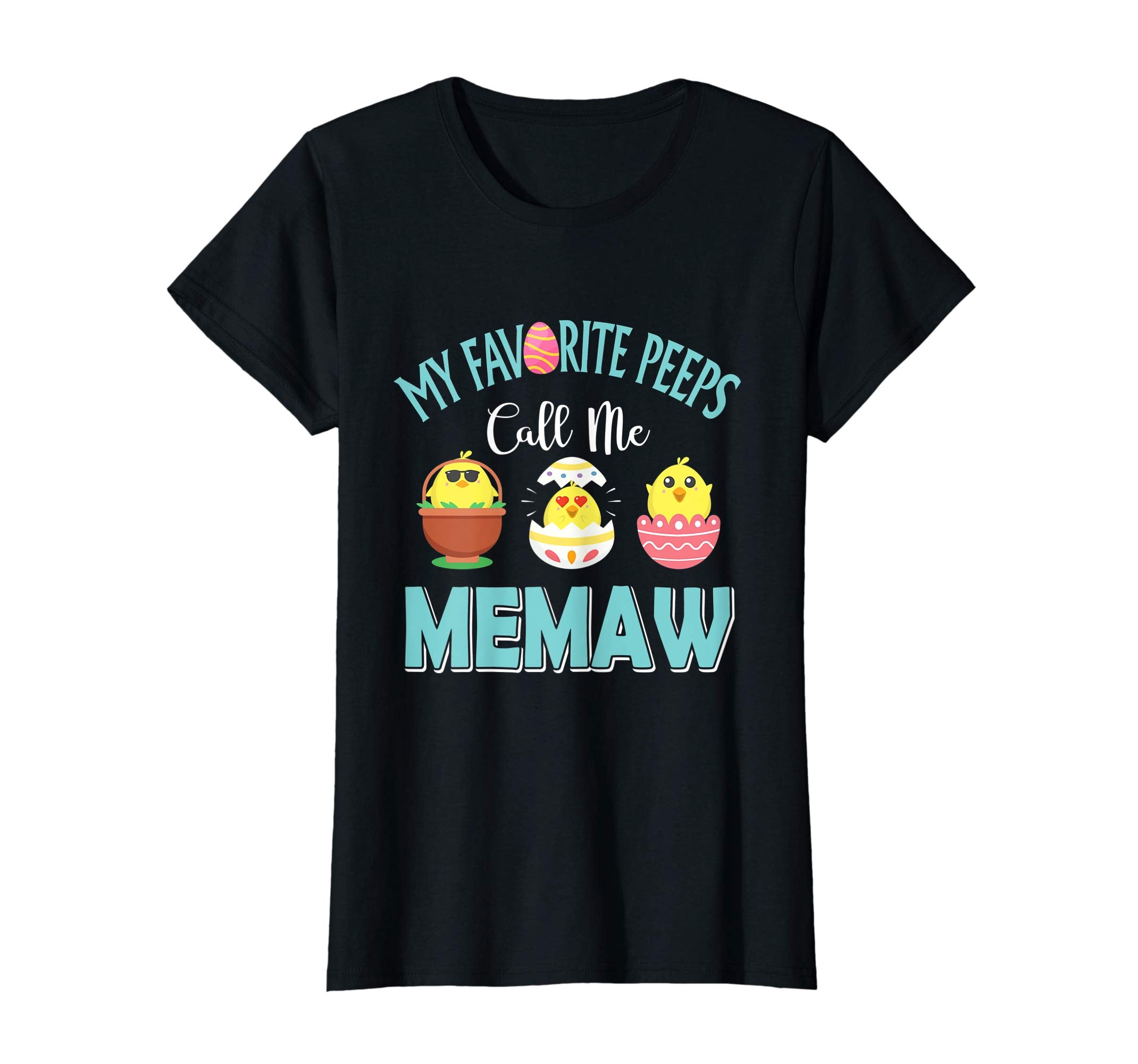 My Favorite Peeps Chicks Call Me Memaw Easter Shirt