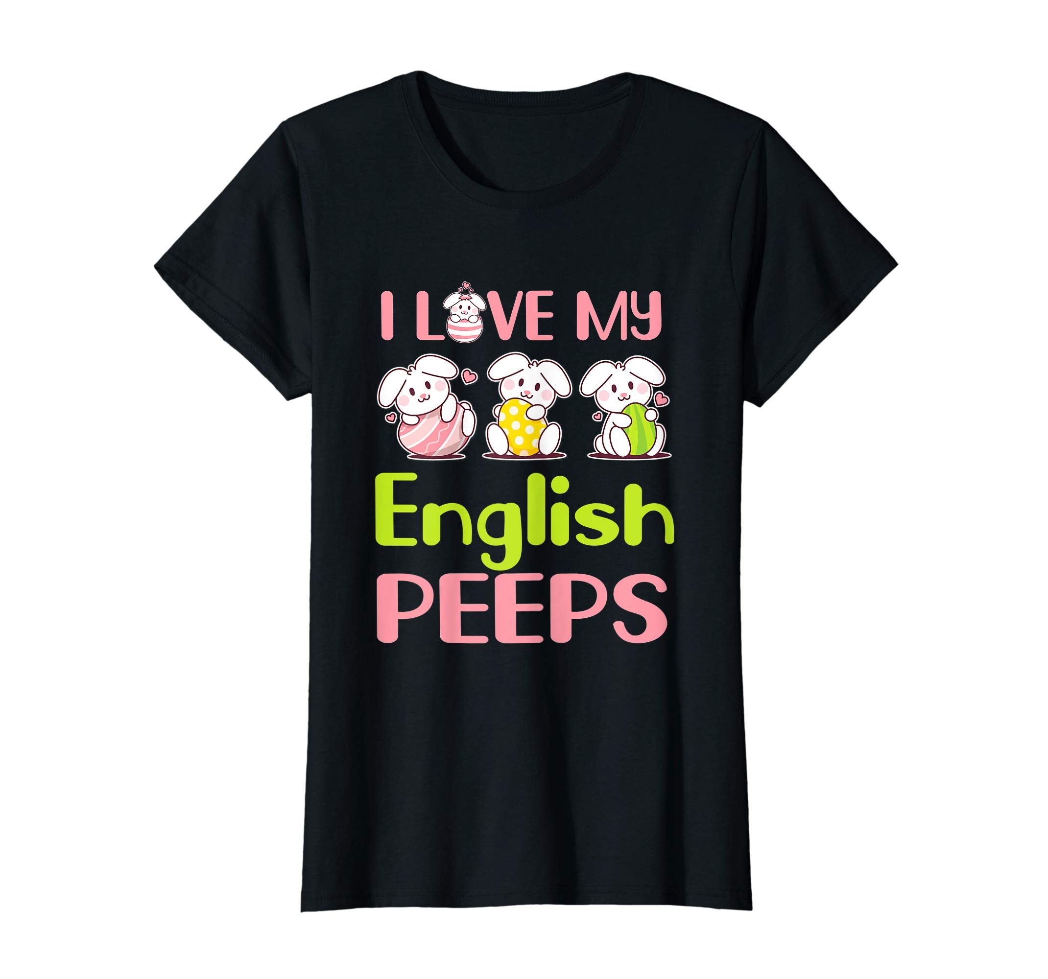 I Love My English Peeps Happy Easter Teacher Shirt