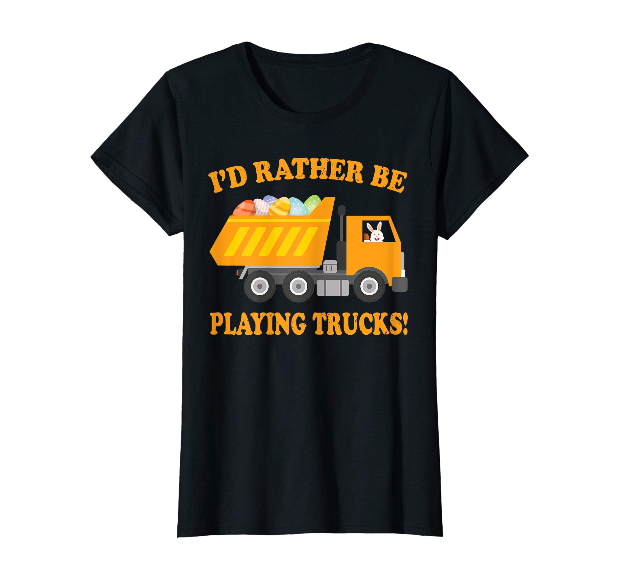 Bunny Trucking Easter Egg Shirt I'd Rather Be Playing Trucks