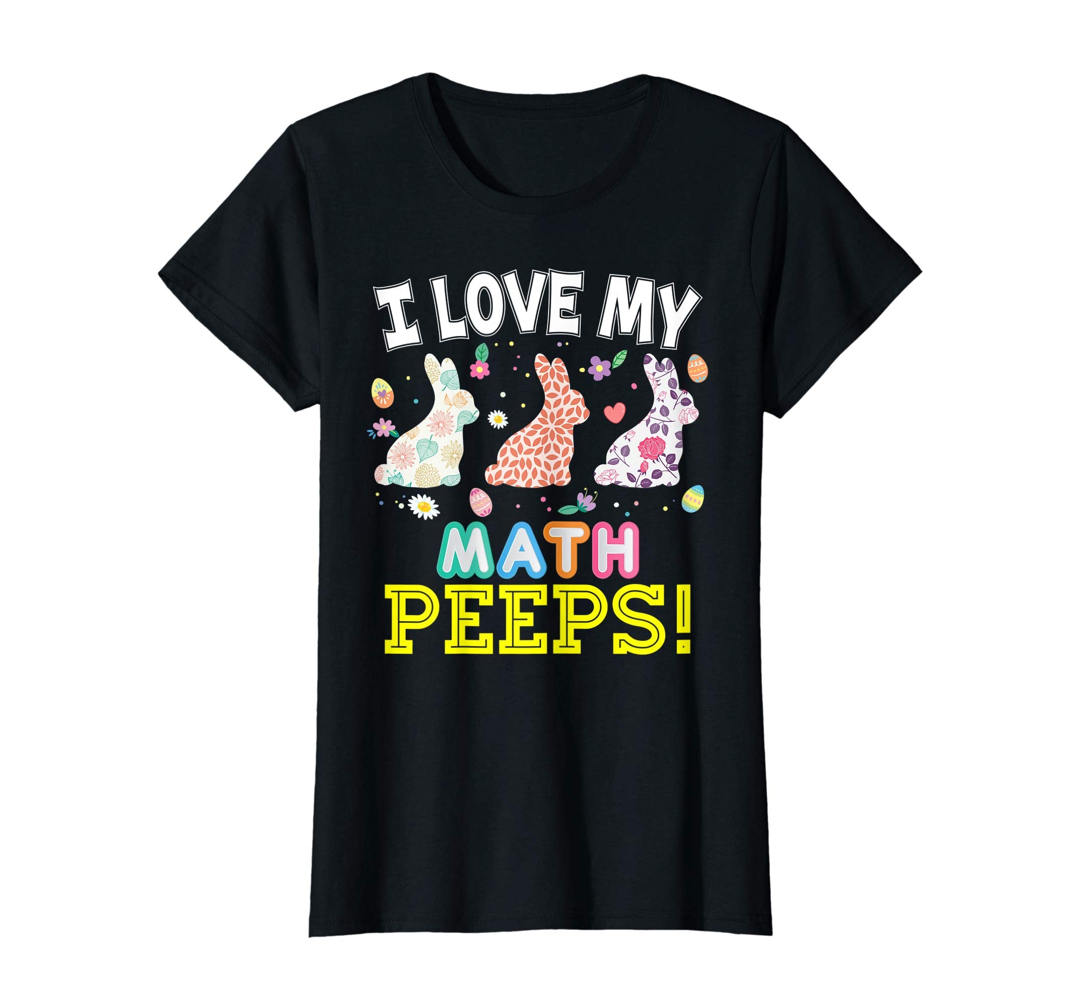 I Love My Math Peeps Teacher Easter Bunnies T-Shirt Cute Egg