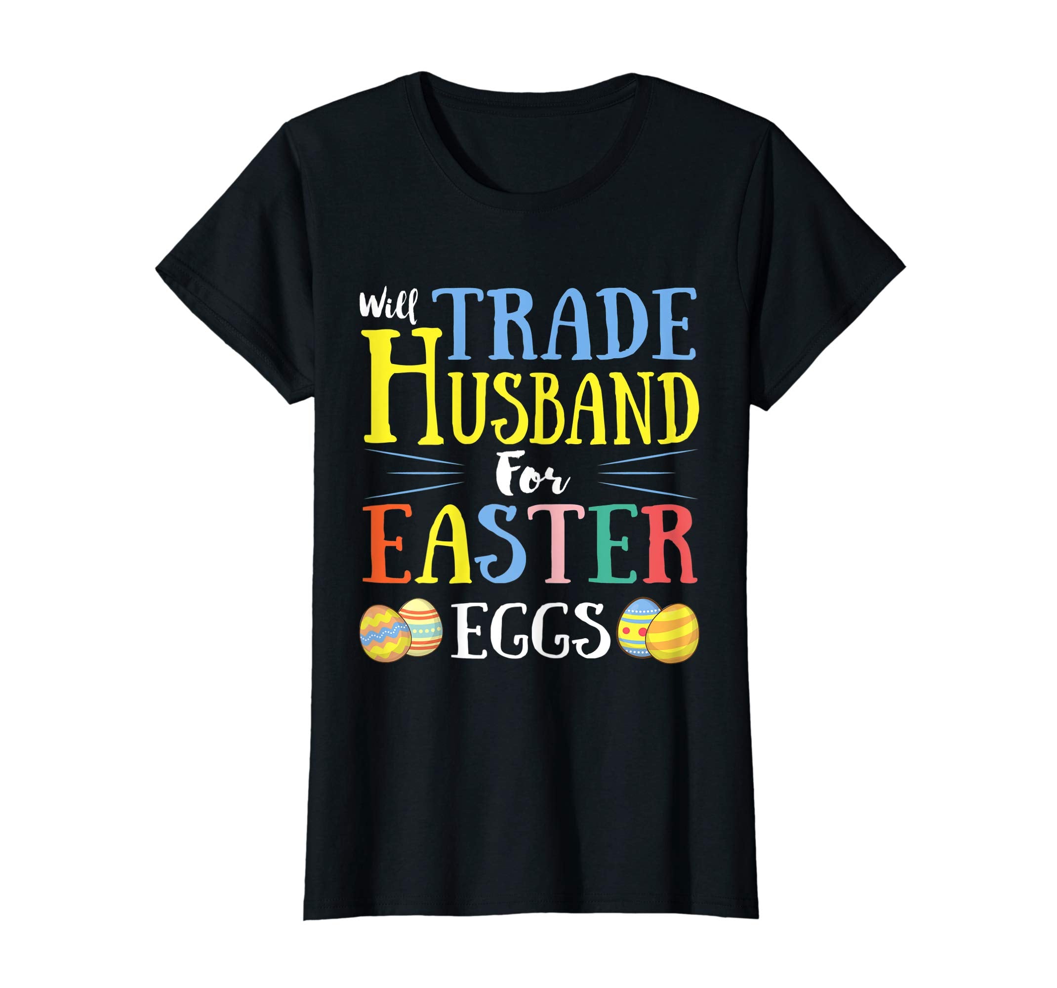 Will Trade Husband Easter Eggs Gift. Funny Kids Easter Shirt