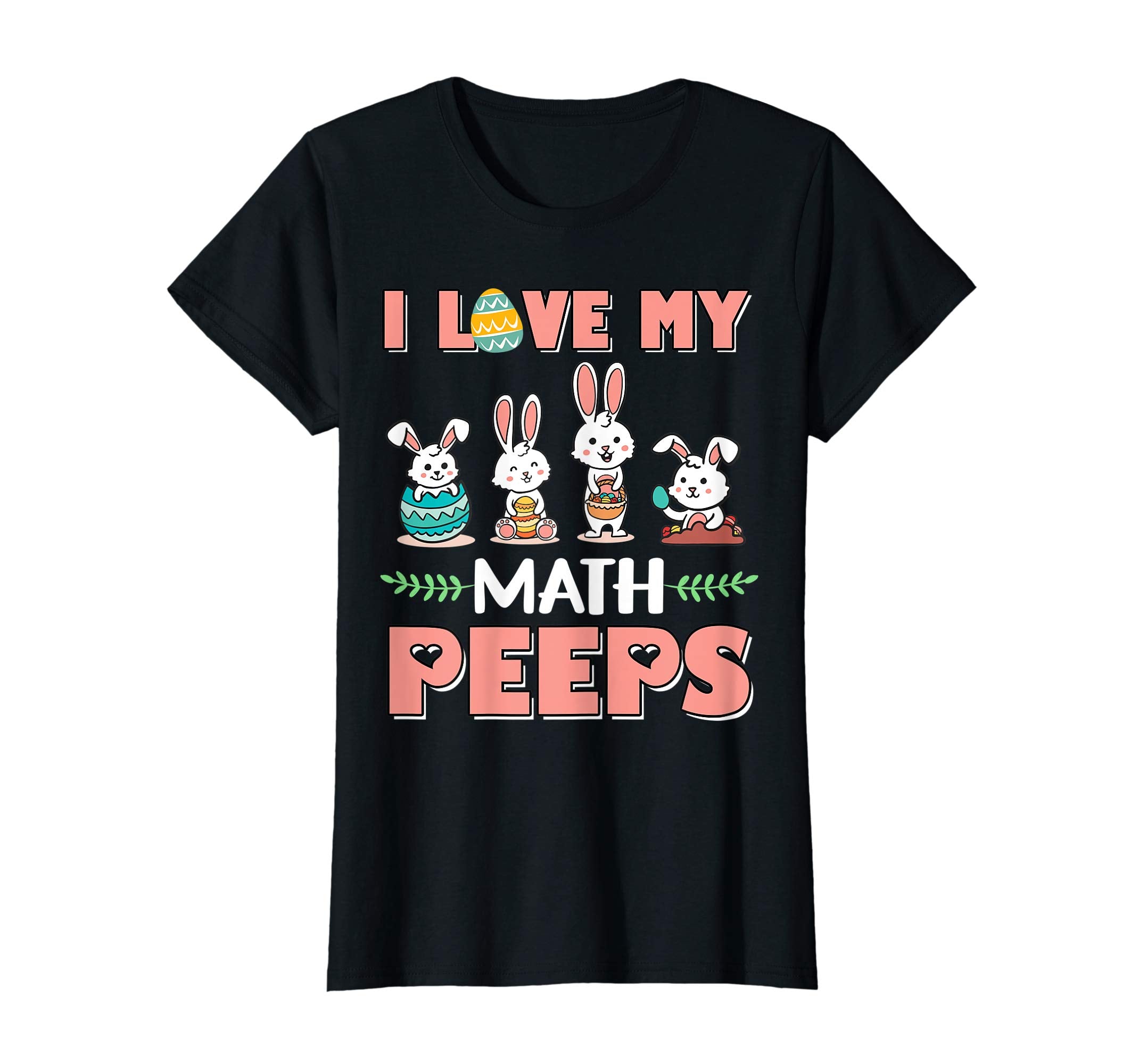 I Love My Math Peeps Happy Easter Teacher Shirt