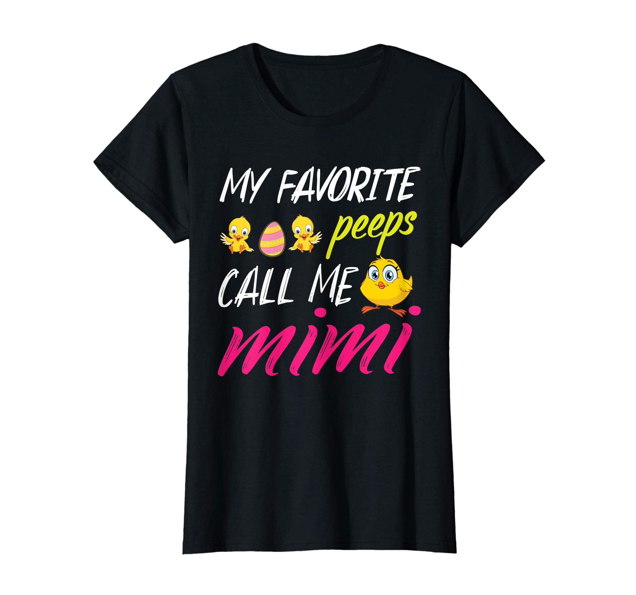 My Favorite Peeps Chicks Call Me Mimi Happy Easter Day Shirt