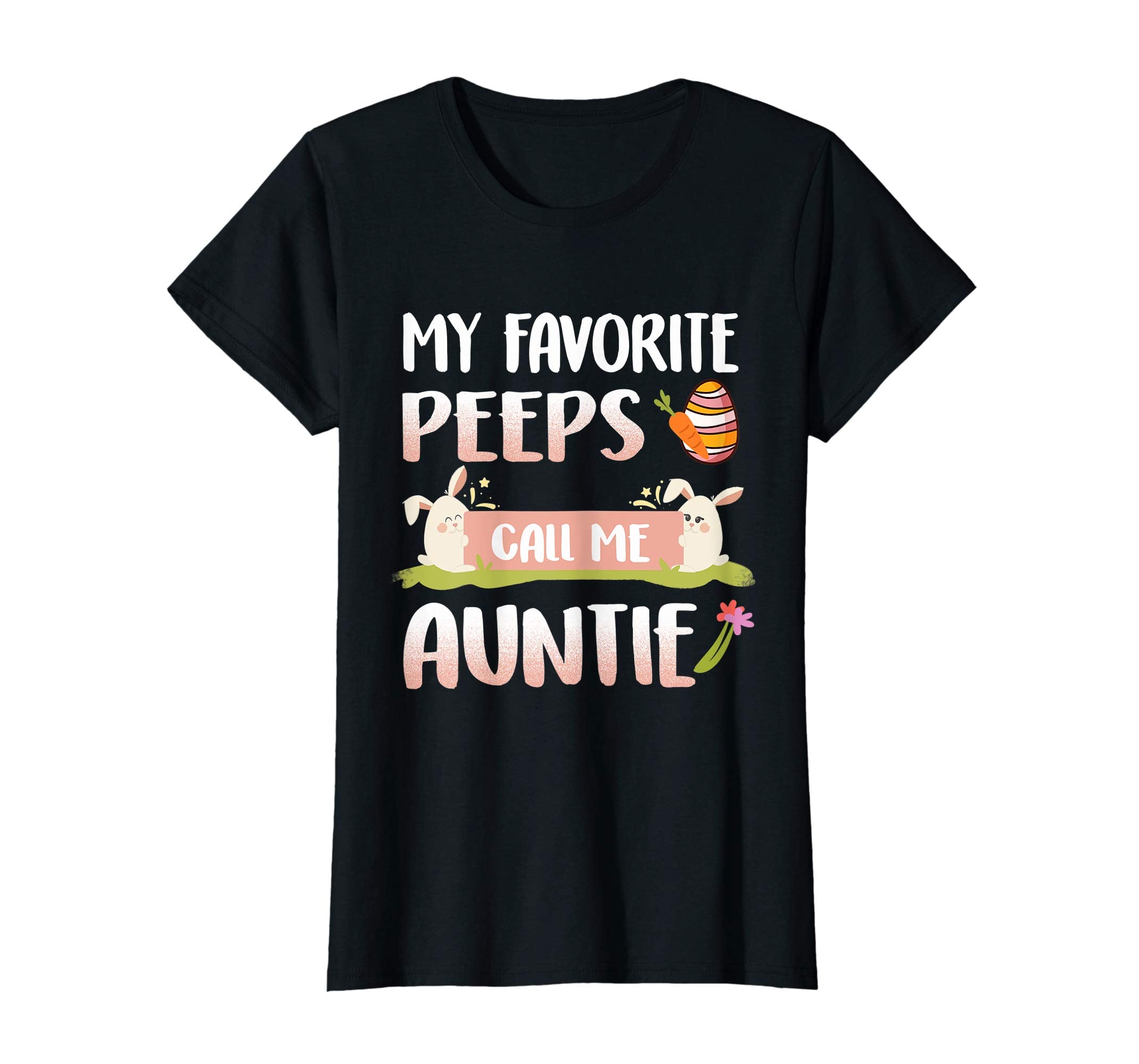 My Favorite Peeps Call Me Auntie Happy Easter T-Shirt