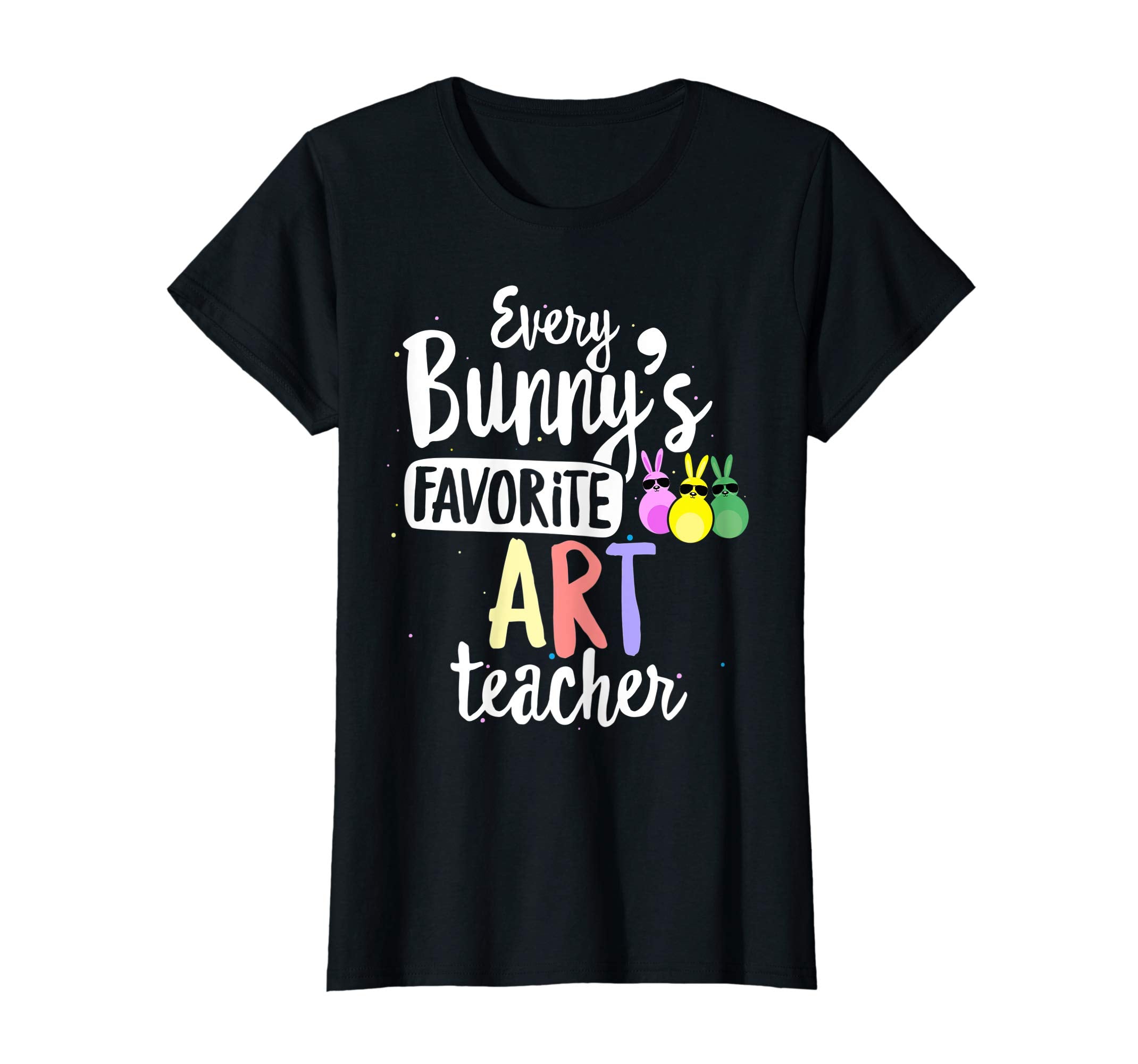 Every Bunny's Favorite Art Teacher Easter Gift T-shirt