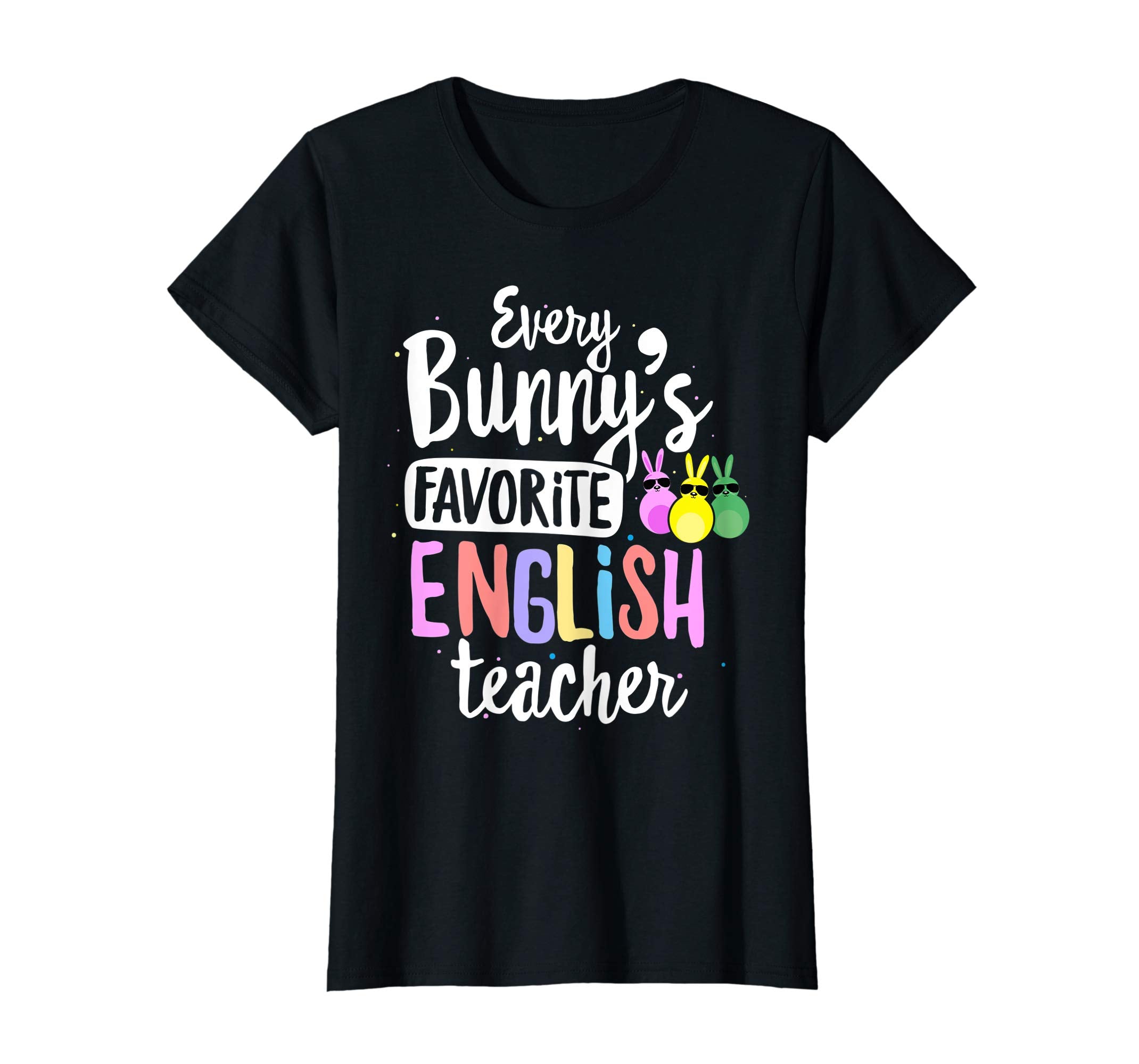 Every Bunny's Favorite English Teacher Easter Gift T-shirt