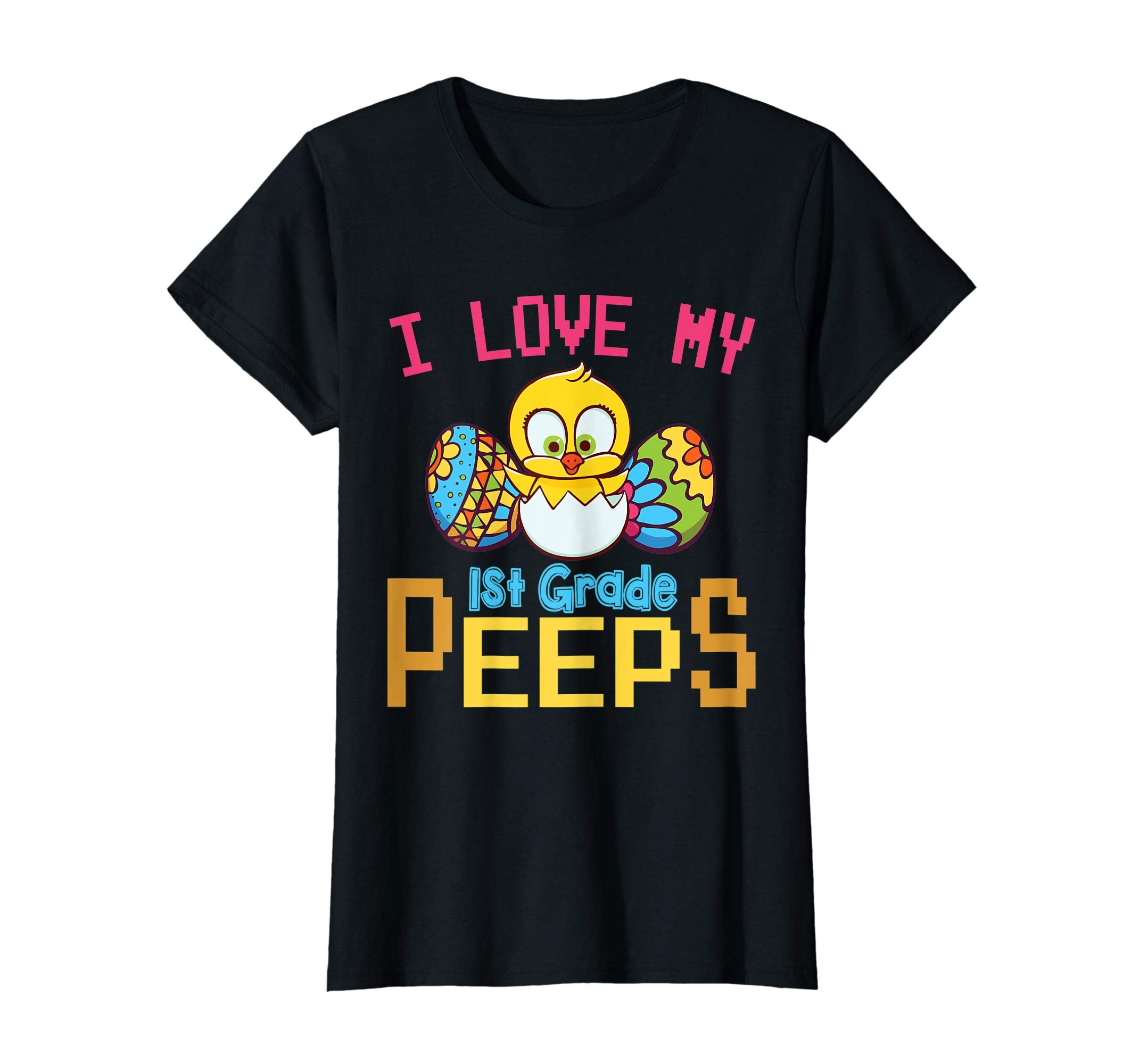 Chick &amp; Easter Eggs I Love My 1st Grade Peeps Happy Shirt
