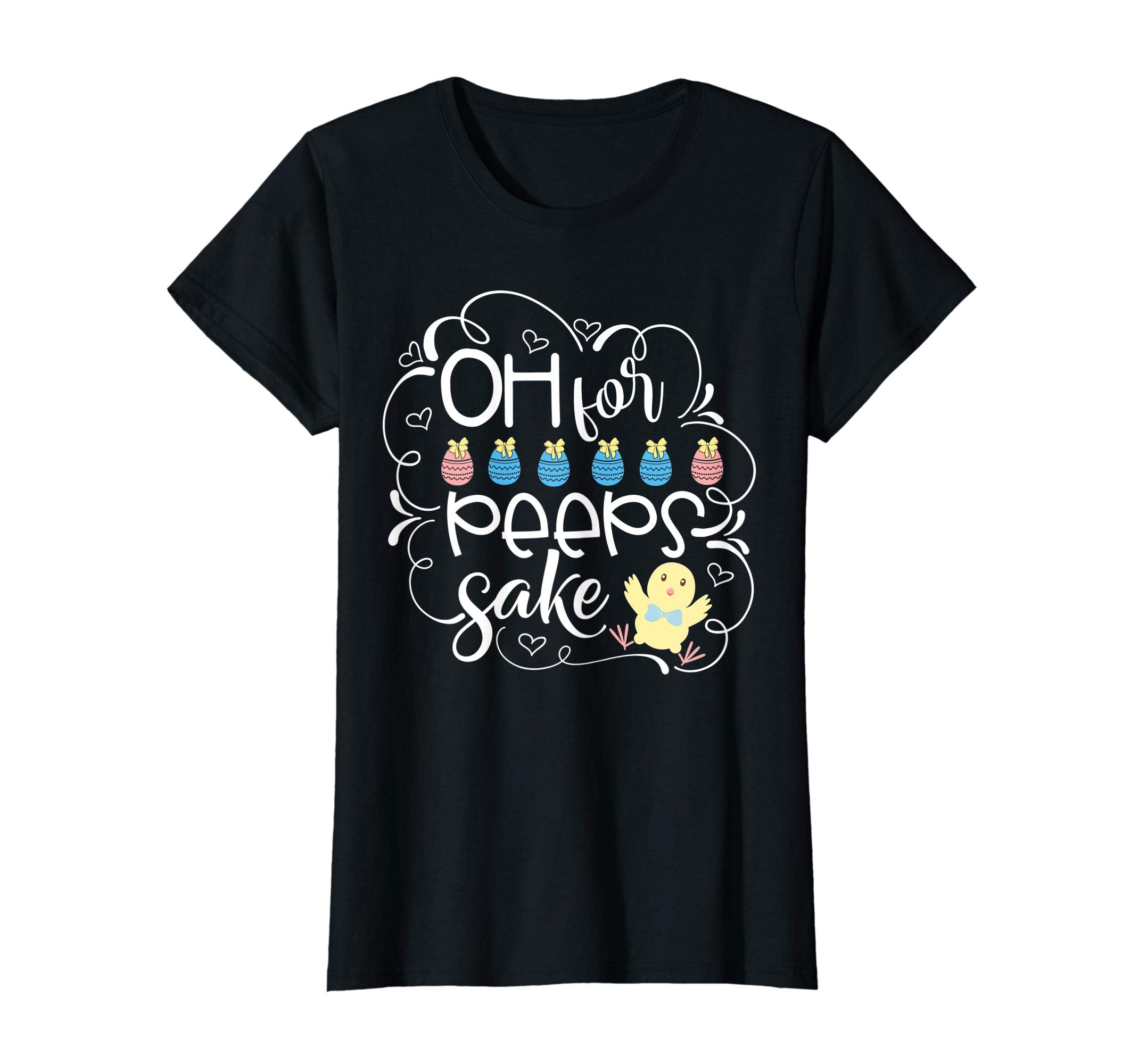Oh for peeps sake Easter Gifts T Shirt With Cute Chick