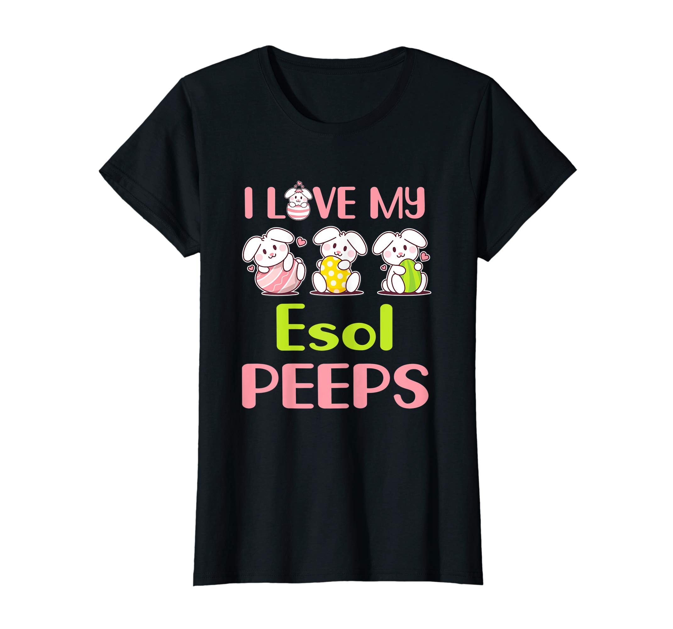 I Love My Esol Peeps Happy Easter Teacher Shirt