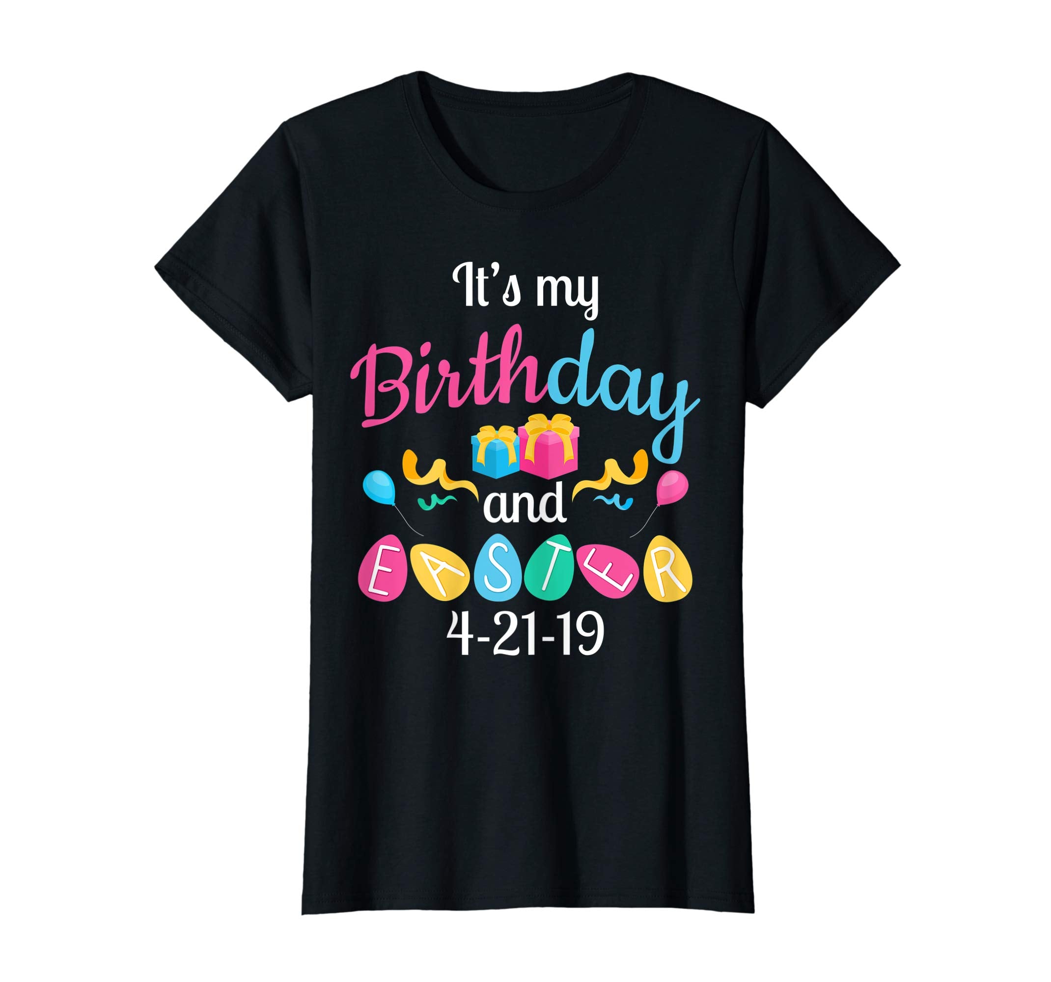It's my birthday on Easter 21 April 2019. Happy Easter shirt