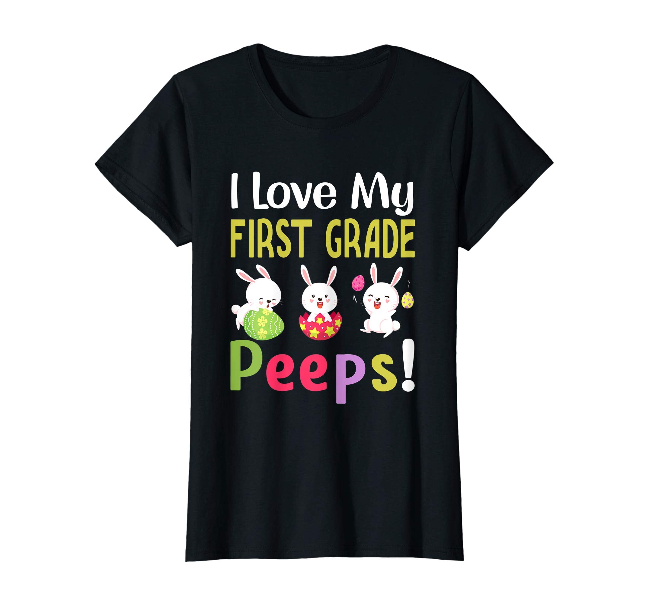 I Love My First Grade Peeps Happy Easter Teacher Tshirt