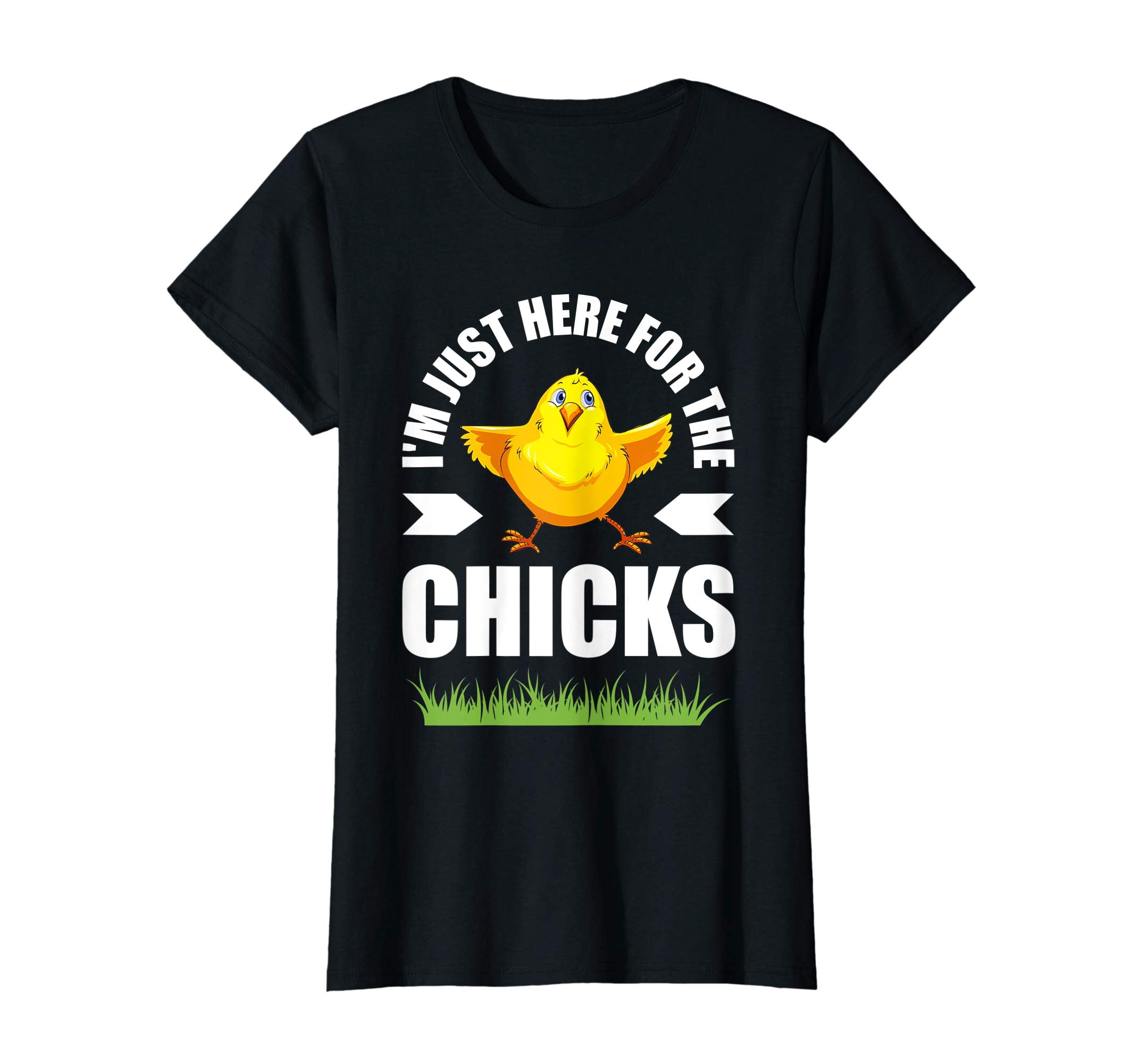 I'm Just Here For The Chicks Shirt Easter Gift