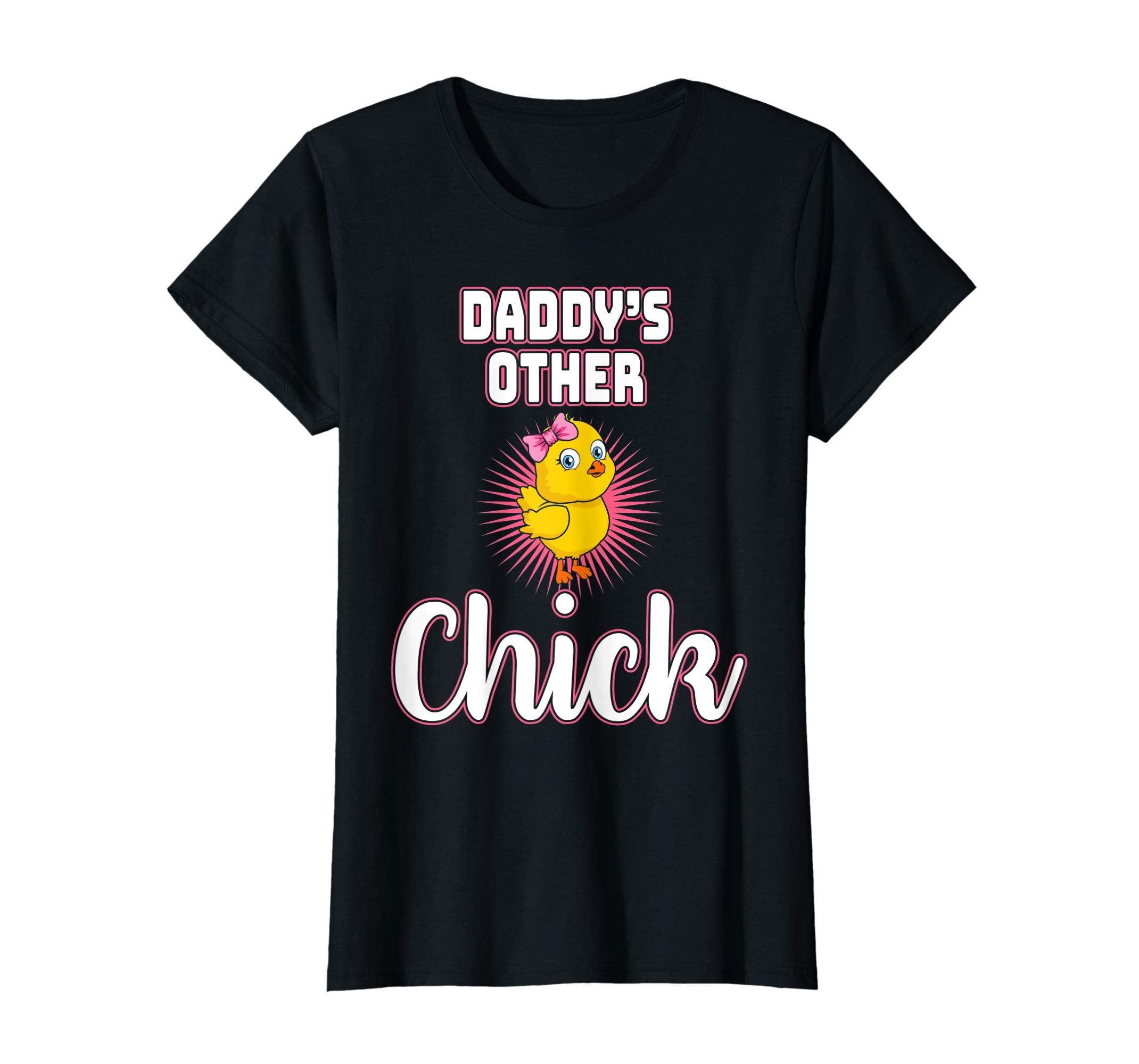 Daddys Other Chick Easter Bunny Sunday Egg Hunt Hiding Shirt