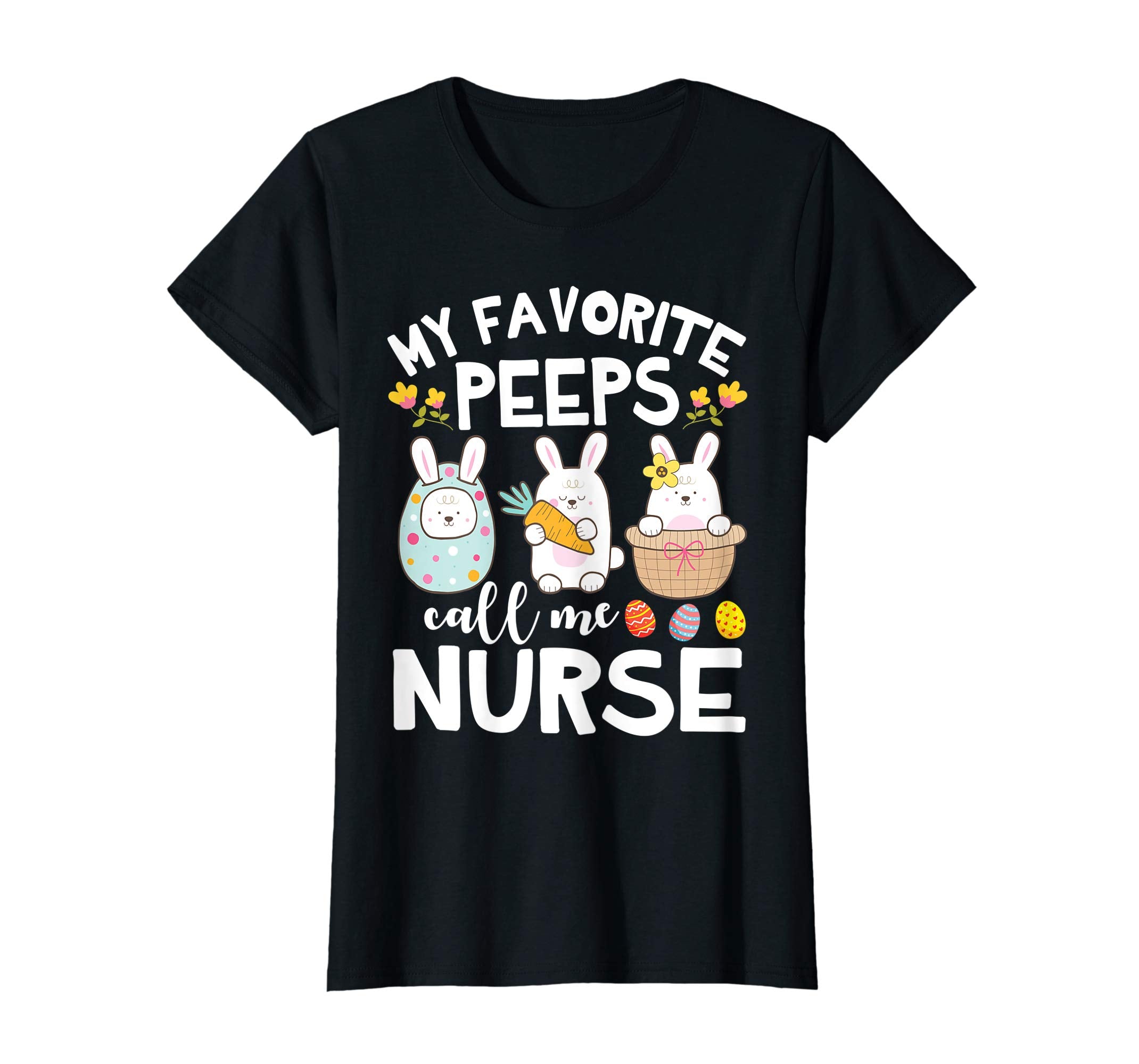 My Favorite Peeps Call Me Nurse Bunny Happy Easter Shirt