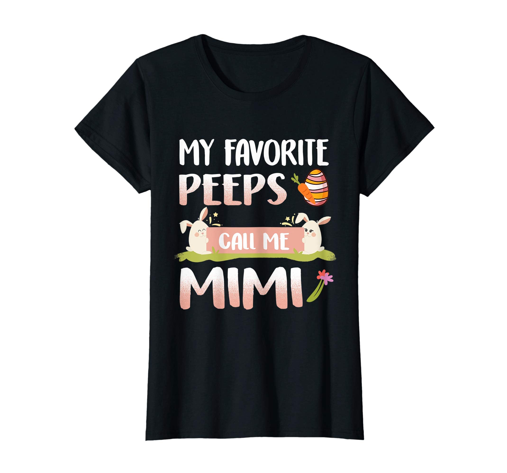 My Favorite Peeps Call Me Mimi Happy Easter T-Shirt