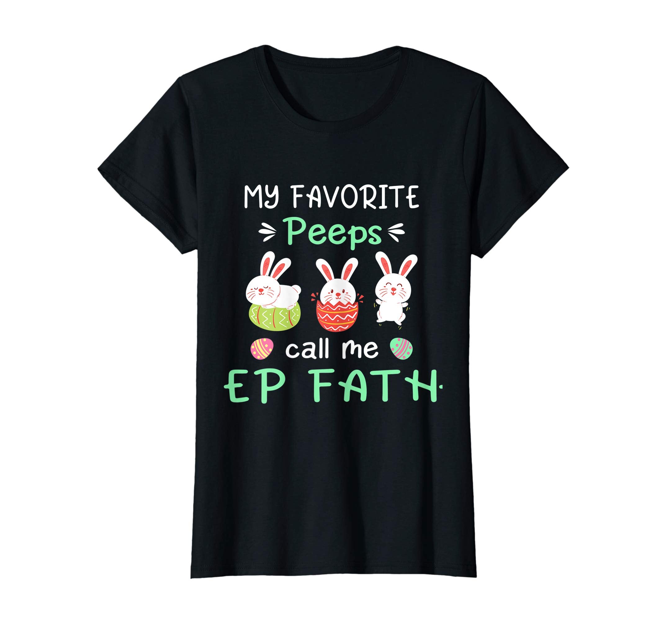 My Favorite Peeps Call Me Step Father Shirt Happy Easter Day