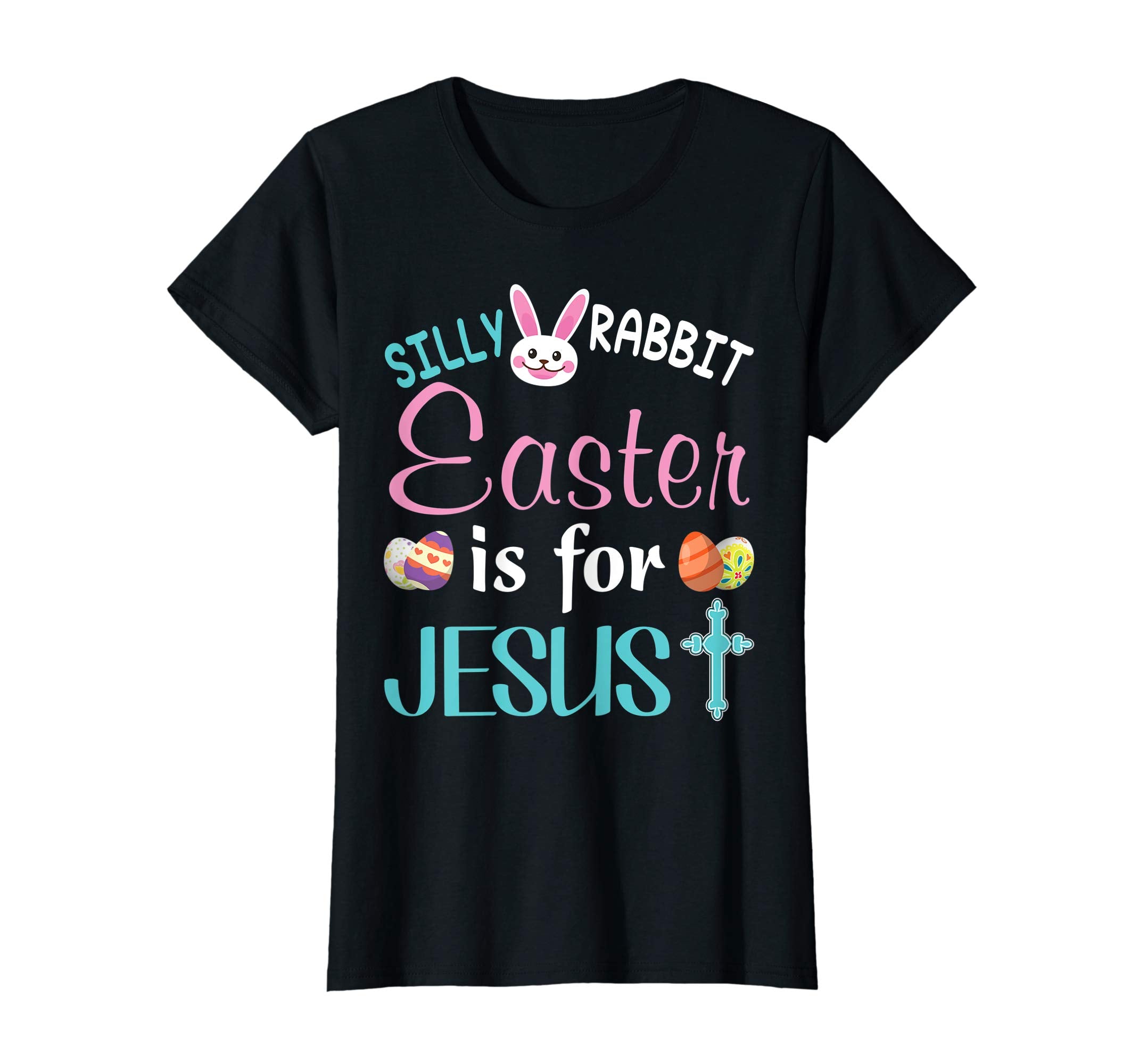 Silly Rabbit Easter Is For Jesus Bunny T-Shirt Egg Hunting