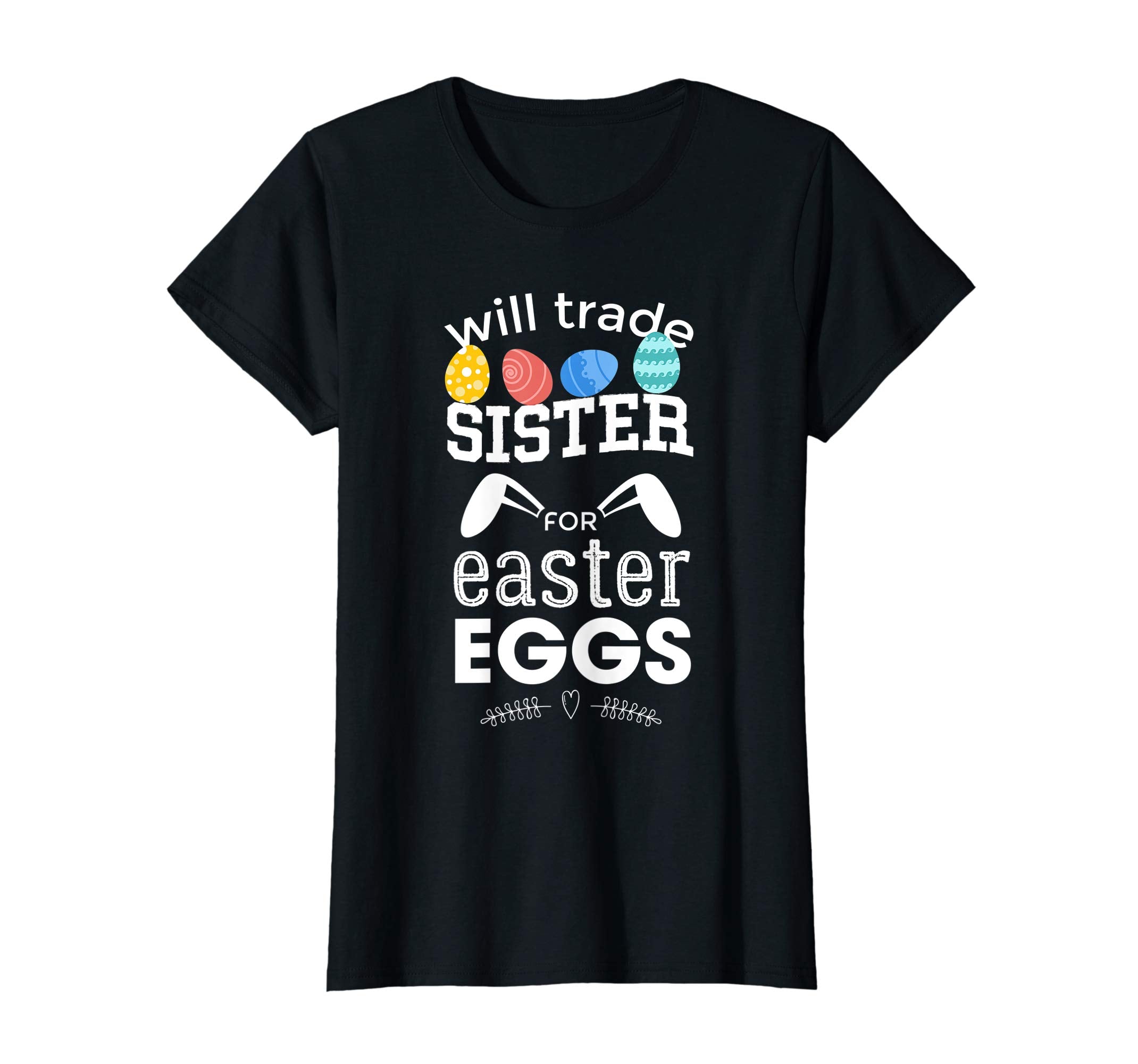 Will Trade Sister For Easter Egg T-Shirt Funny Easter Bunny
