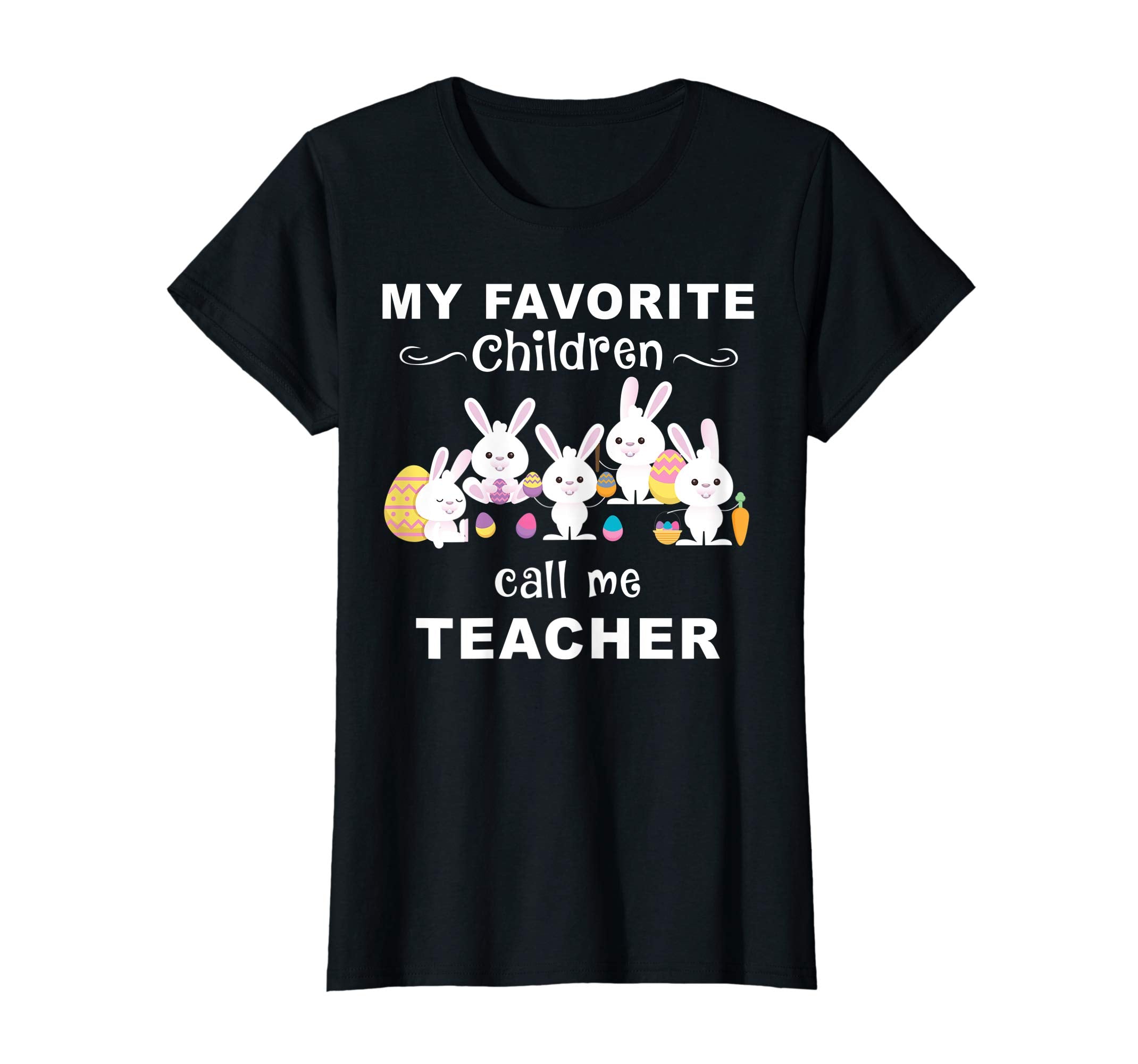 My favorite children call teacher Tee Easter bunnies shirt