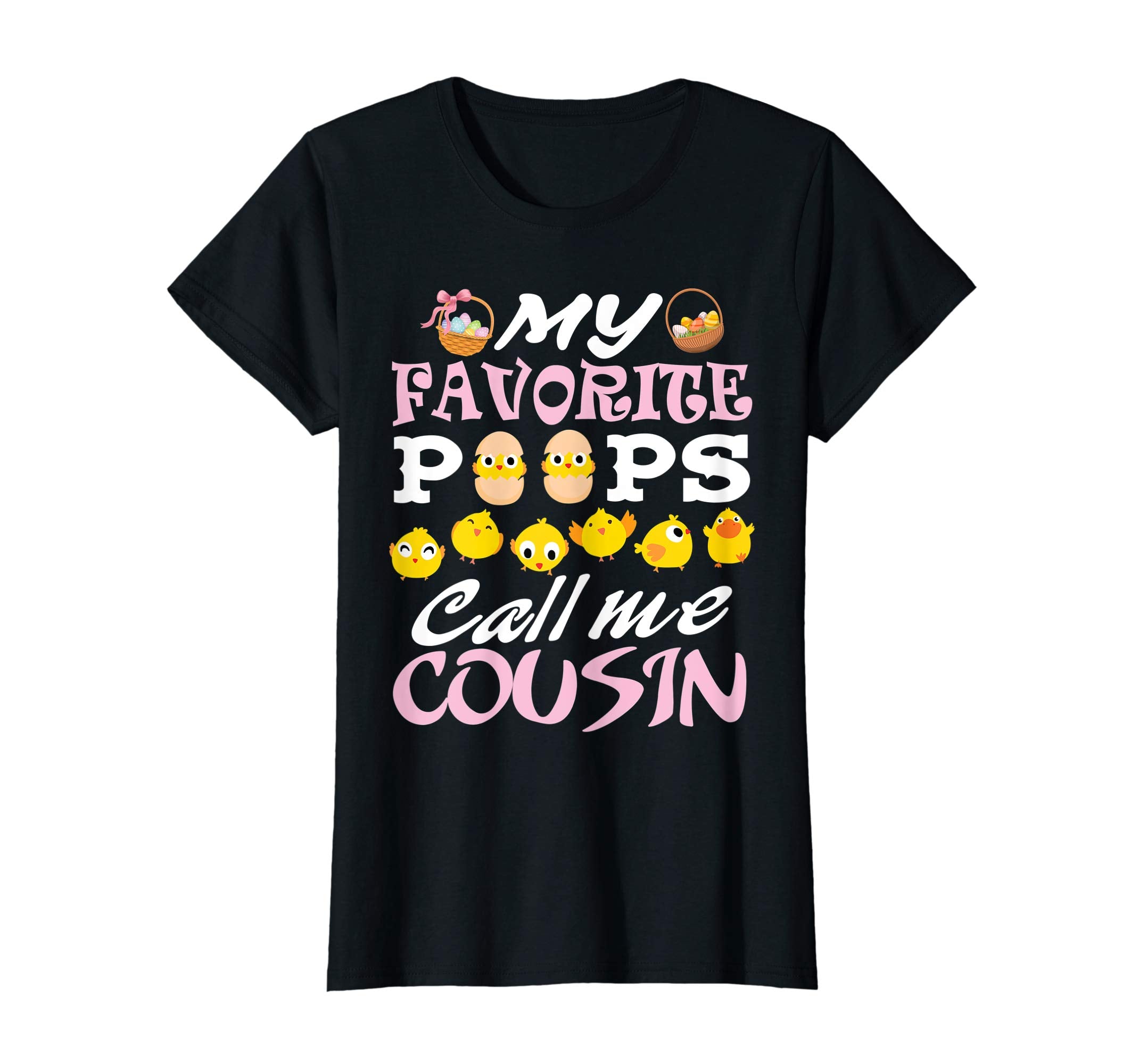 My Favorite Peeps Chicks Call Me Cousin Easter Eggs Shirt
