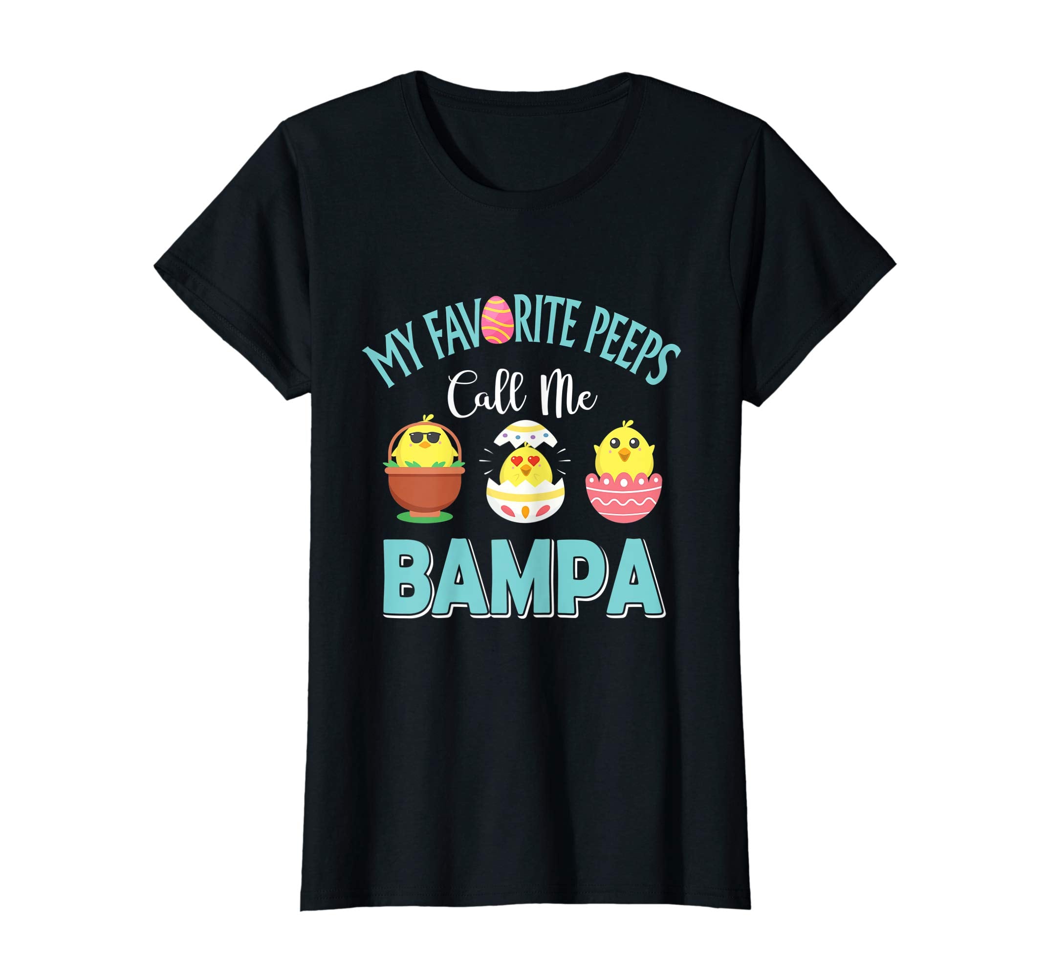 My Favorite Peeps Chicks Call Me Bampa Easter Shirt