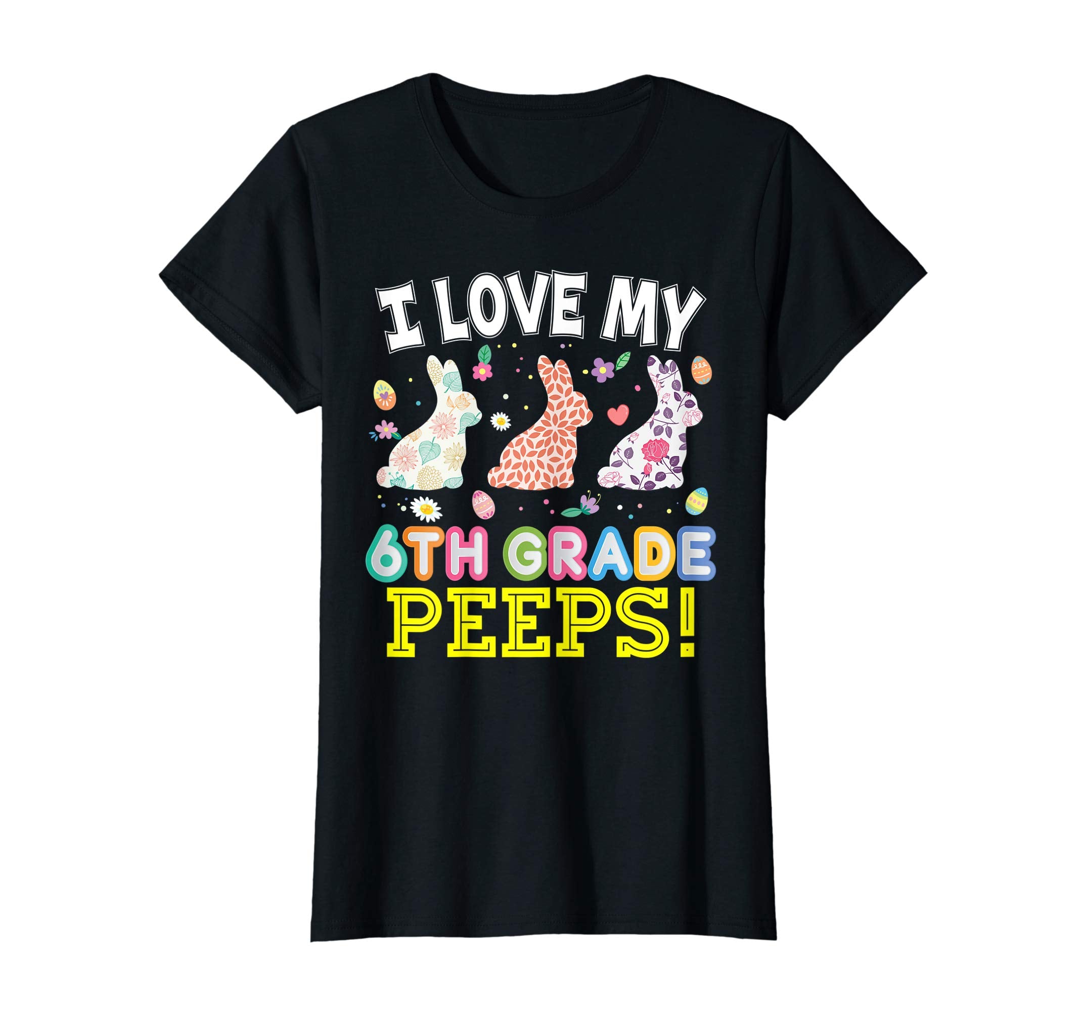 I Love My 6th Grade Peeps Sixth Easter Bunnies T-Shirt