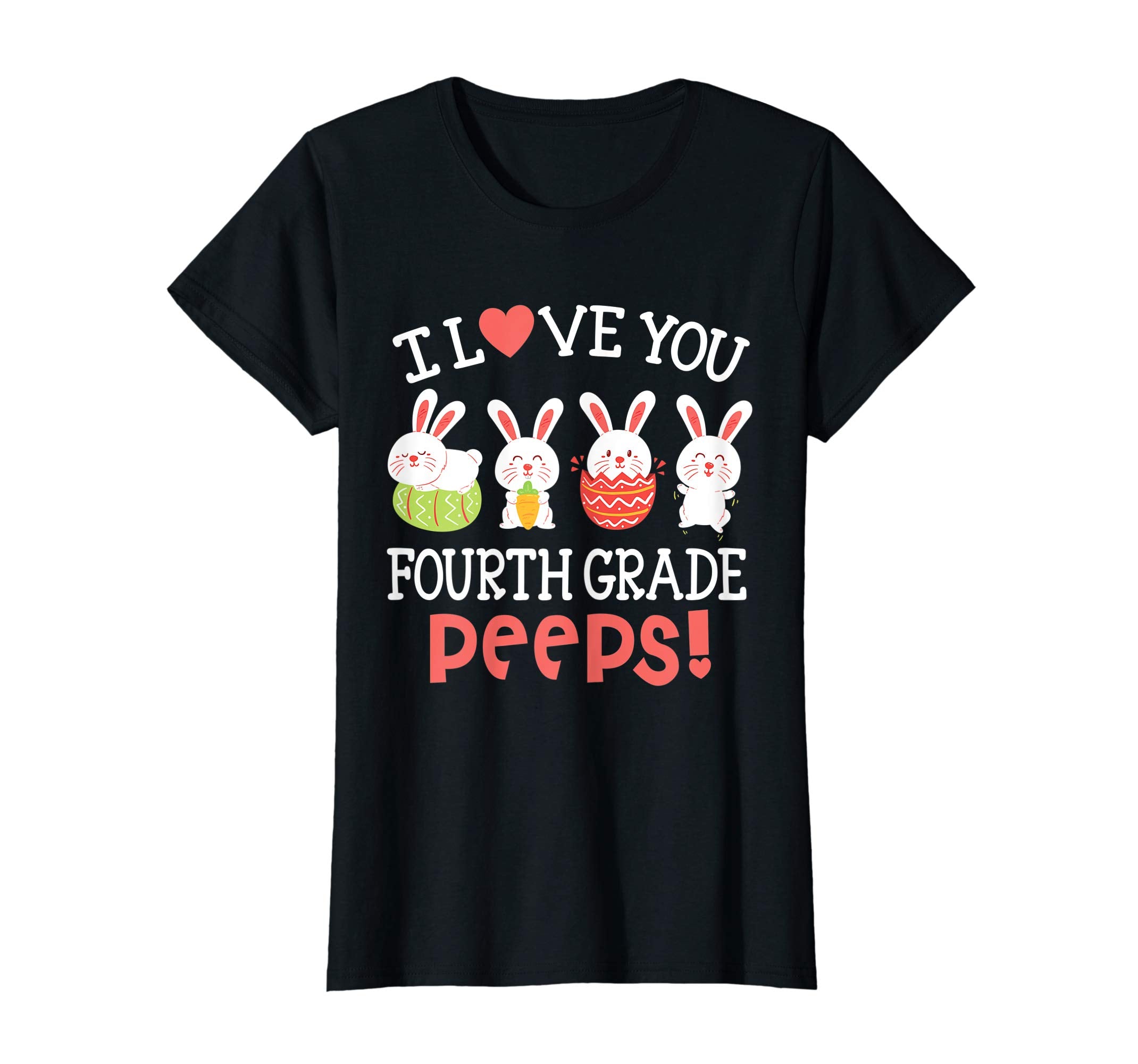 I Love You Fourth Grade Peeps Bunnies Easter Teacher Shirt