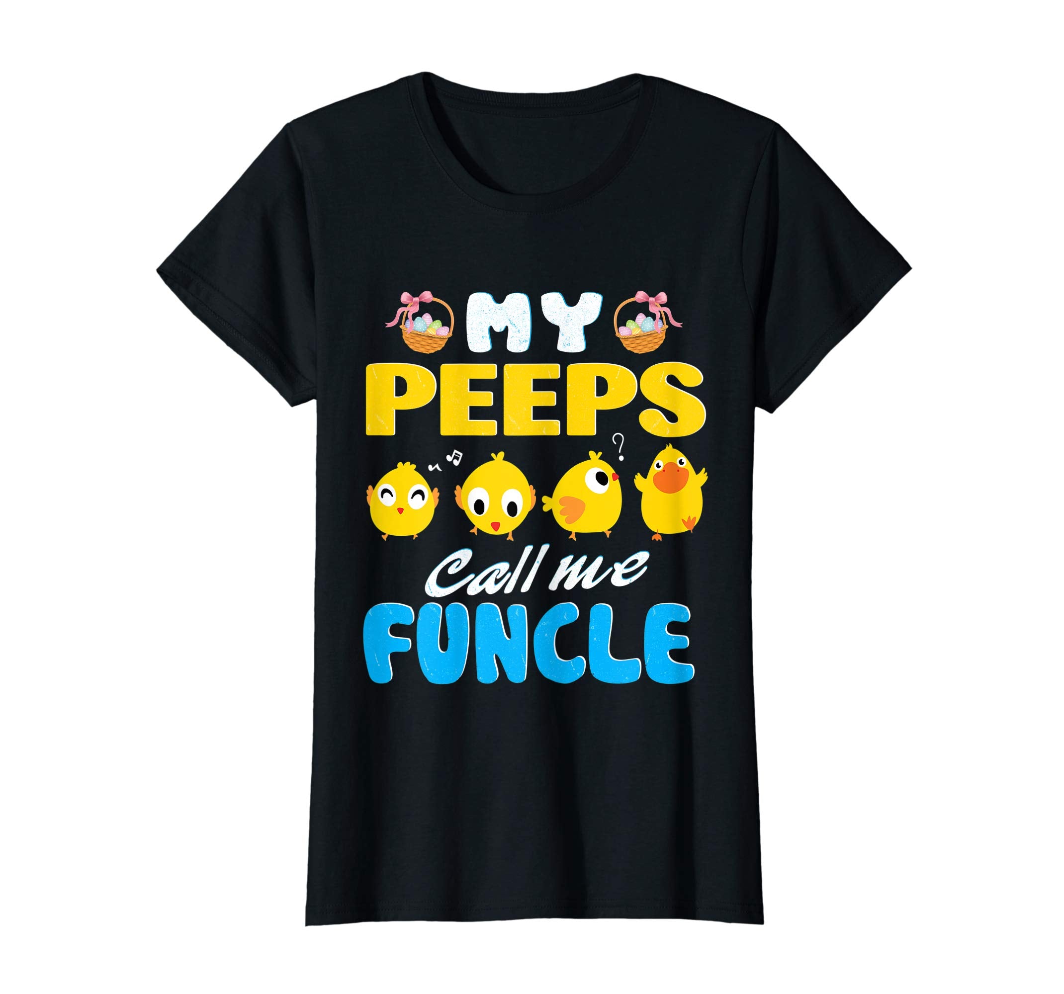 My Peeps Chicks Call Me Funcle Happy Easter Day Cute Shirt